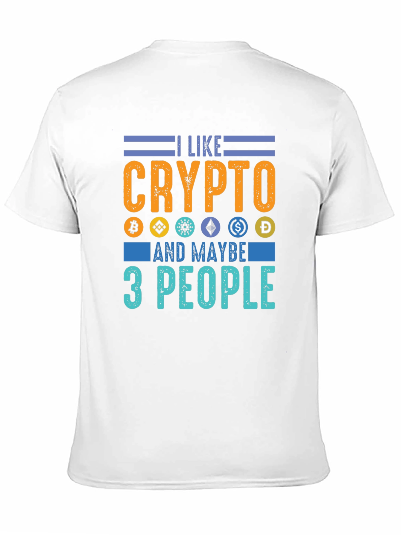 Black I Like Crypto and Maybe 3 People - Funny Crypto T-Shirt view 11