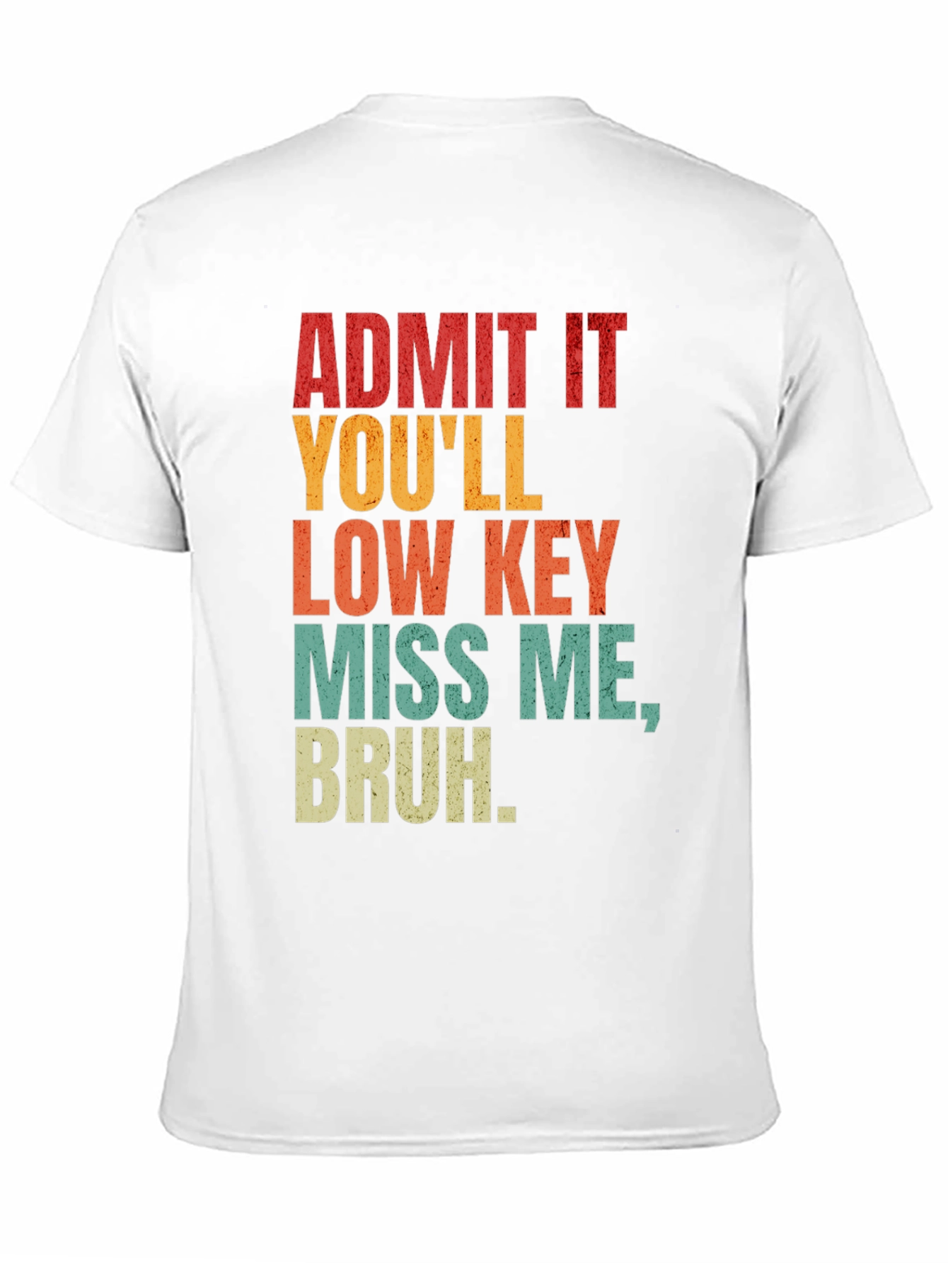 Black Admit It You'll Miss Me Bruh Graphic Tee view 11