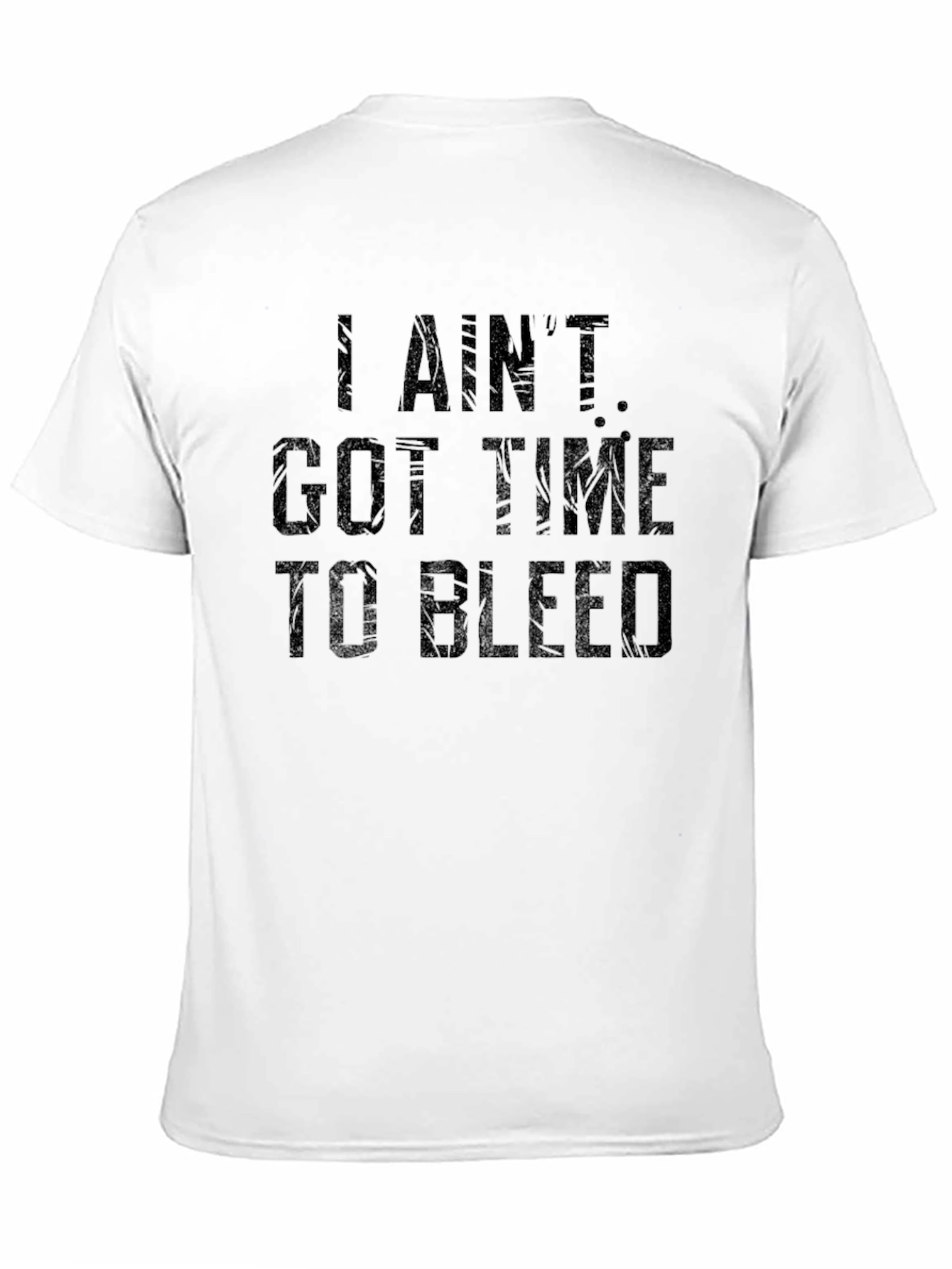 Black I Ain't Got Time To Bleed Black T-Shirt view 11