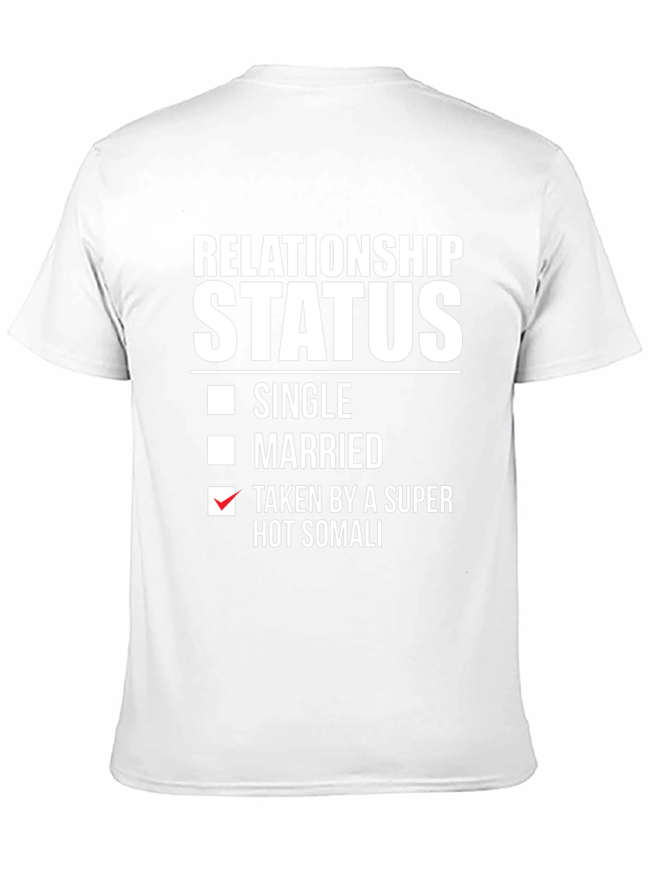 Black Funny Relationship Status T-Shirt - Taken by Somali view 11