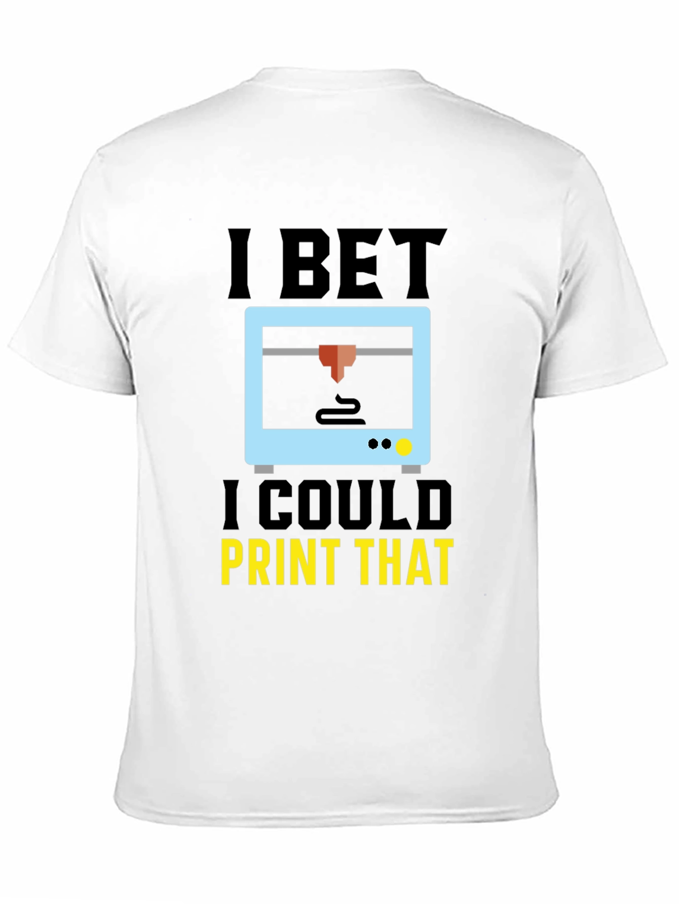 Black I Bet I Could Print That T-Shirt view 11