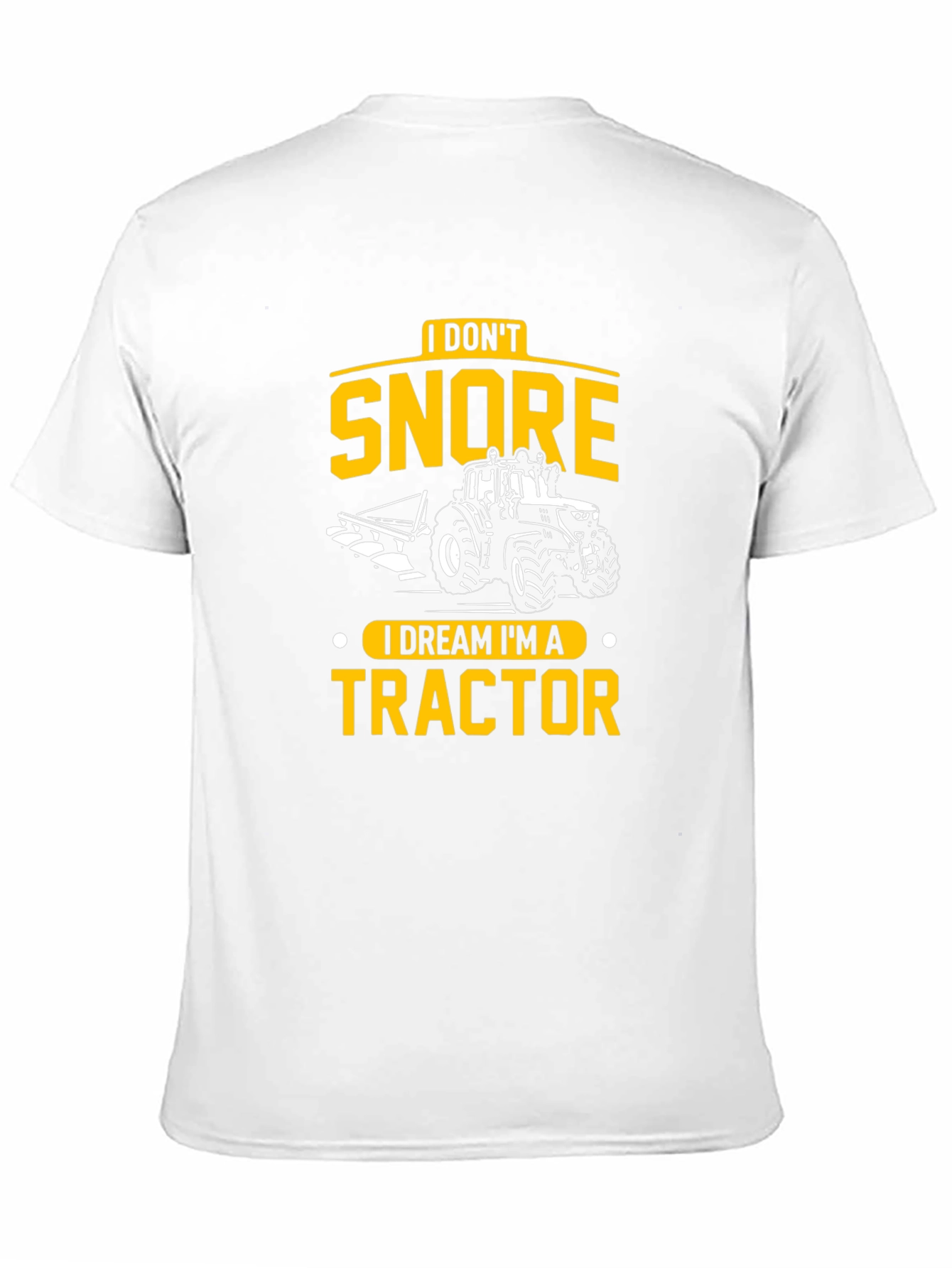 Black I Don't Snore, I Dream I'm A Tractor Black T-Shirt view 11