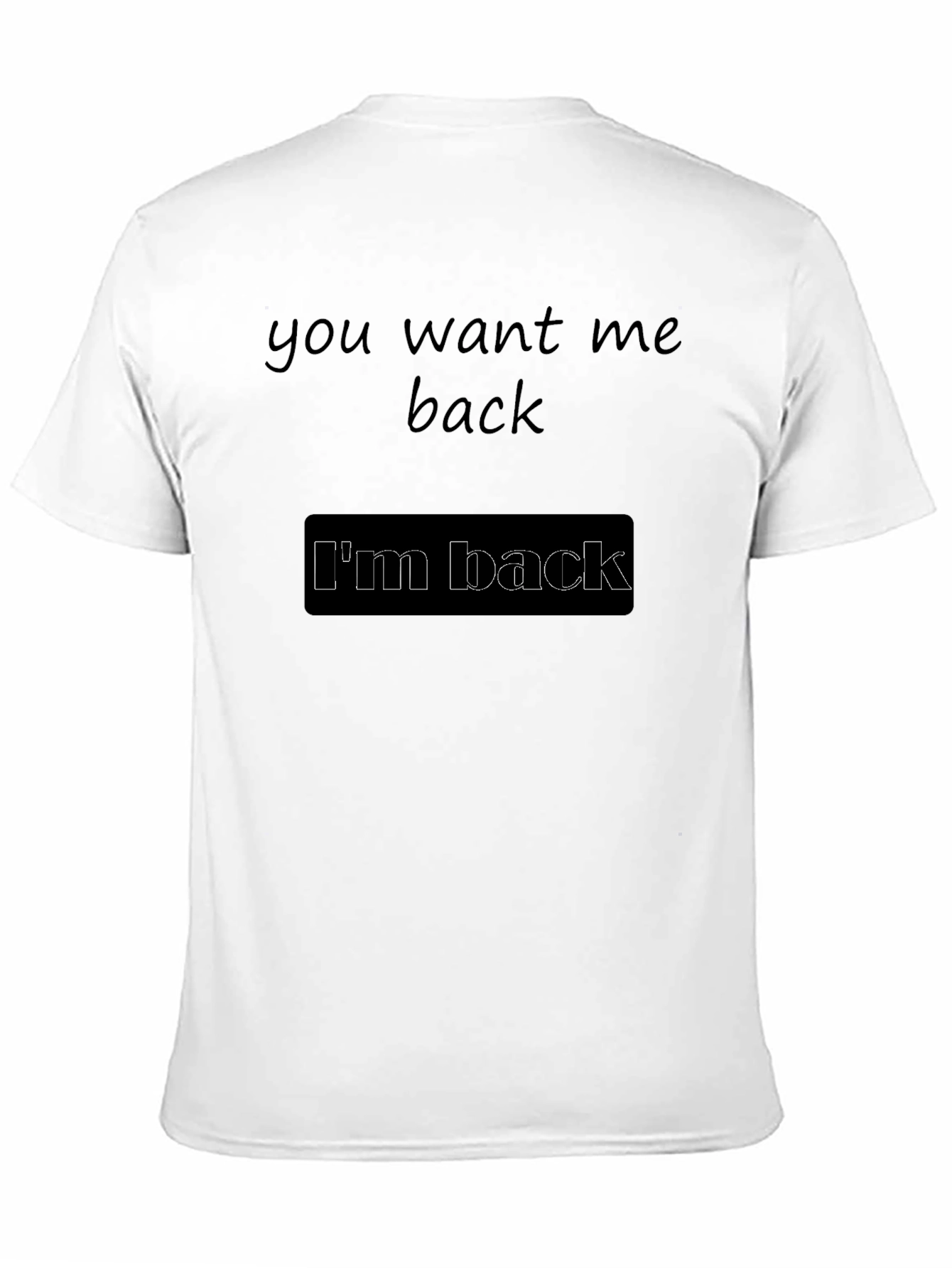 Black I'm Back T-Shirt - Soft Cotton Tee view 11