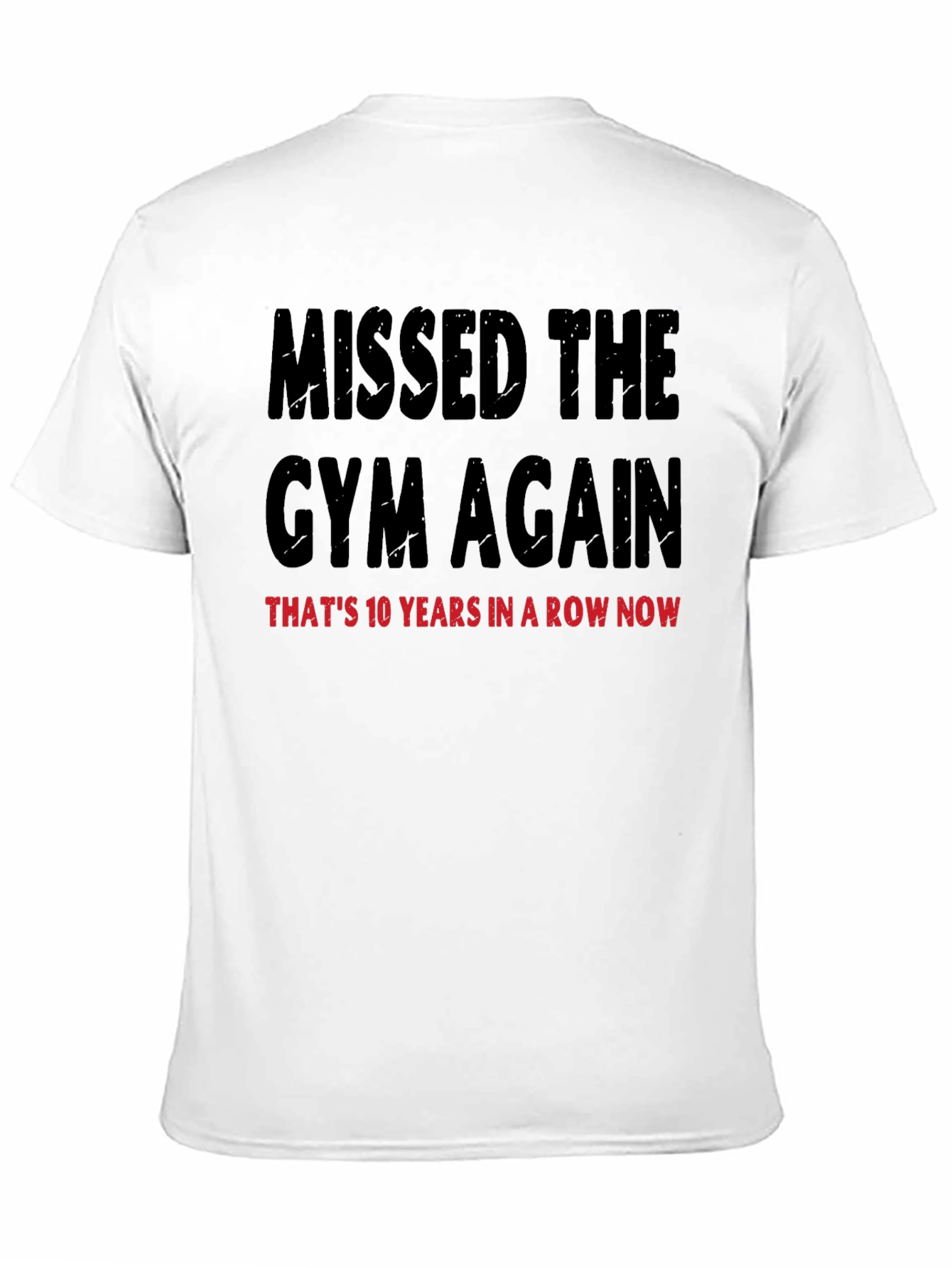 Black Missed The Gym Funny T-Shirt view 11