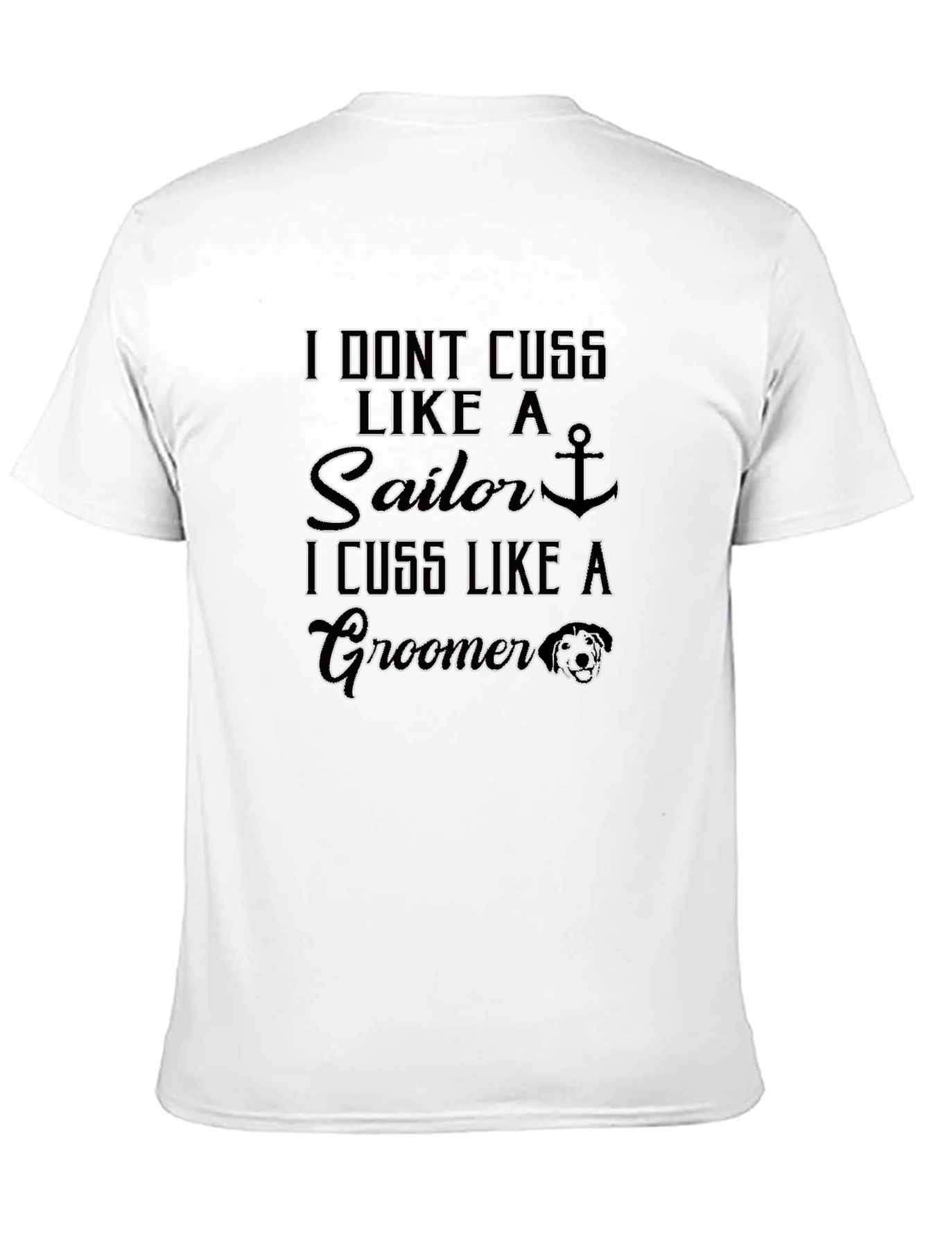 Black Funny Groomer T-Shirt - I Don't Cuss Like a Sailor view 11