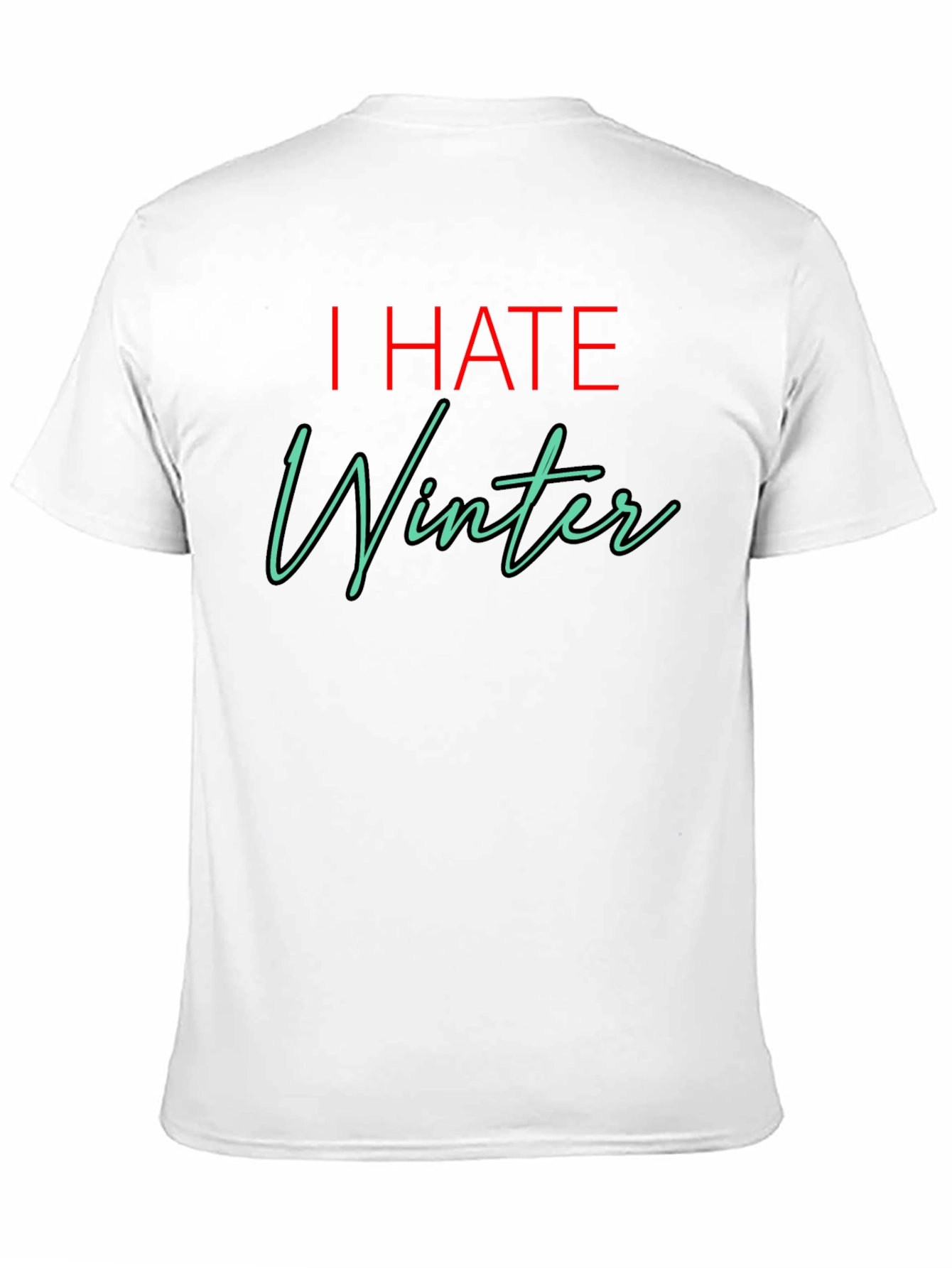 Black I HATE Winter T-Shirt - Black Novelty Tee view 11