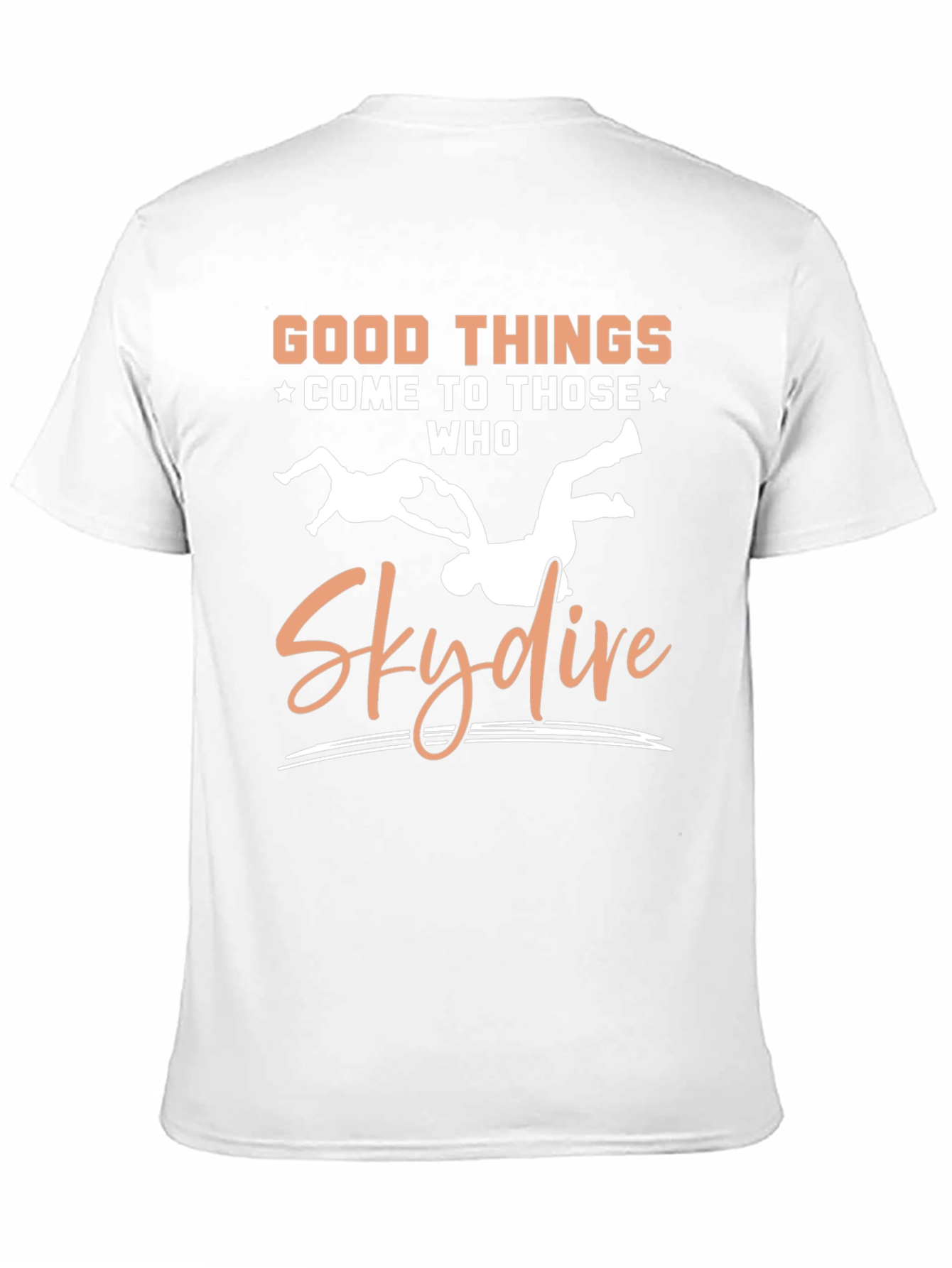 Black Skydiving T-Shirt - Good Things Come To Those Who Skydive view 11