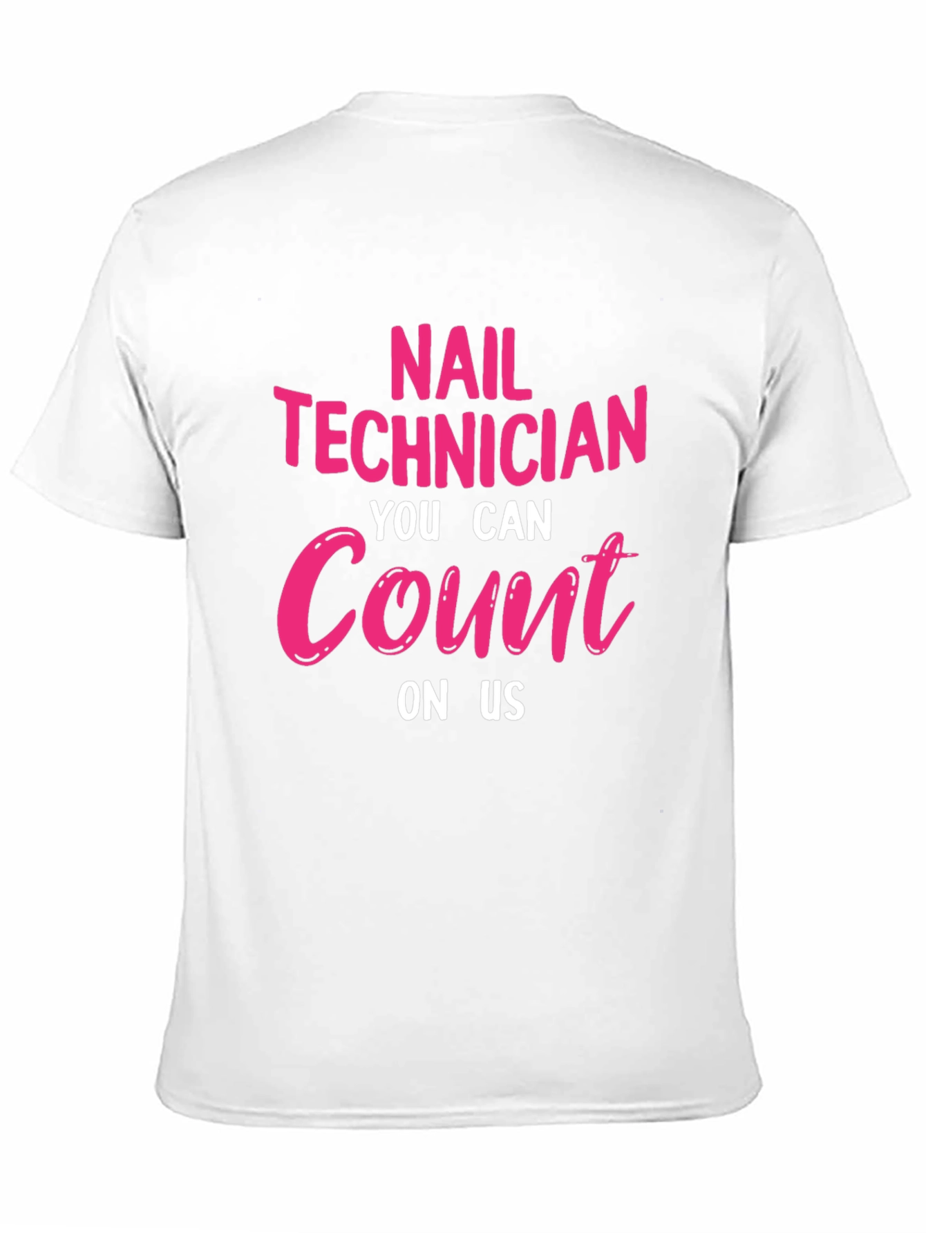 Black Nail Technician T-Shirt: You Can Count On Us view 11
