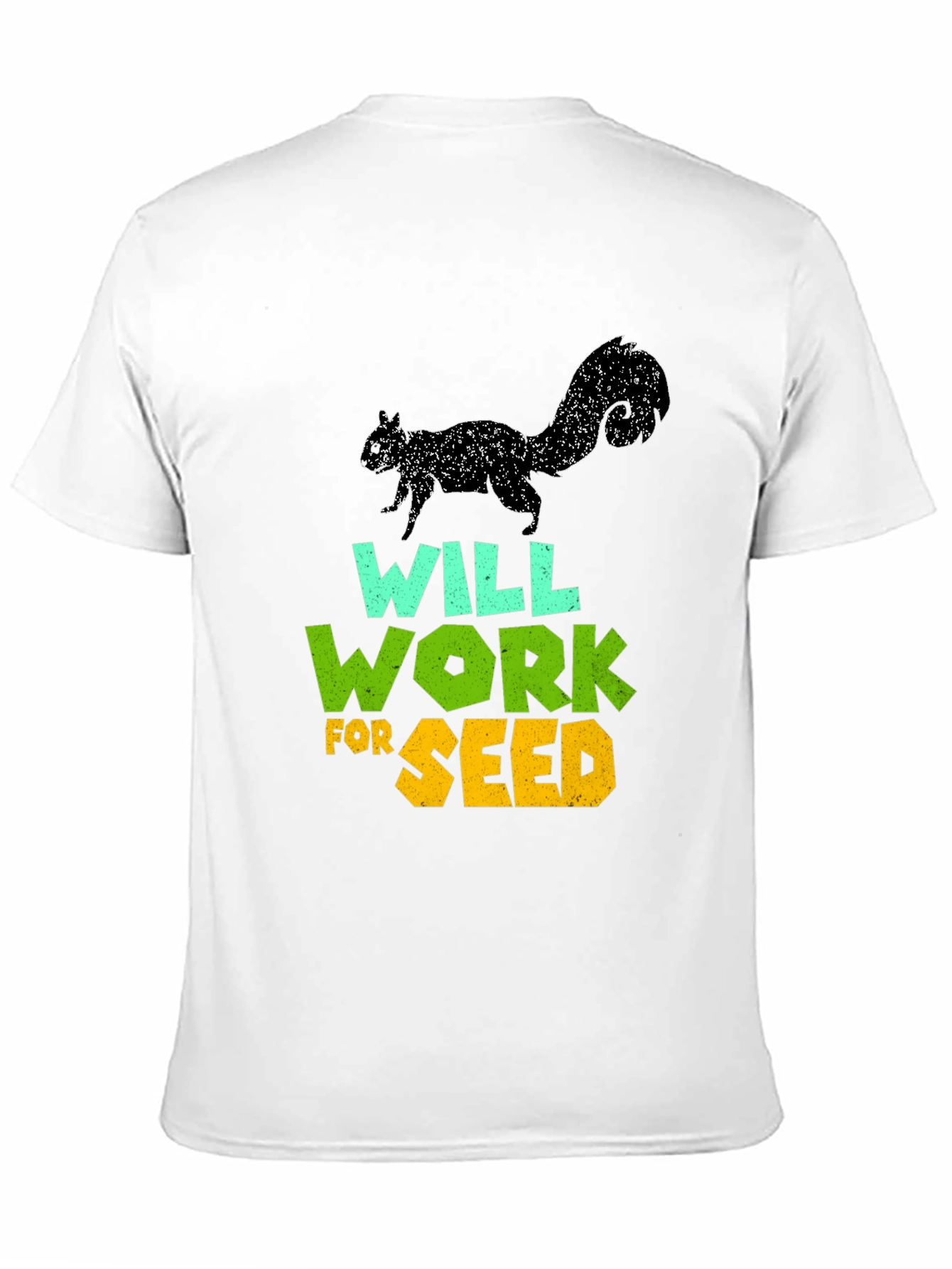 Black Will Work For Seed T-Shirt - Funny Squirrel Design view 11