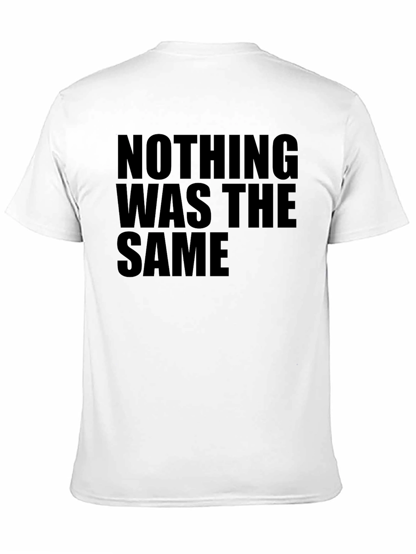 Black Nothing Was The Same Black Graphic Tee view 11