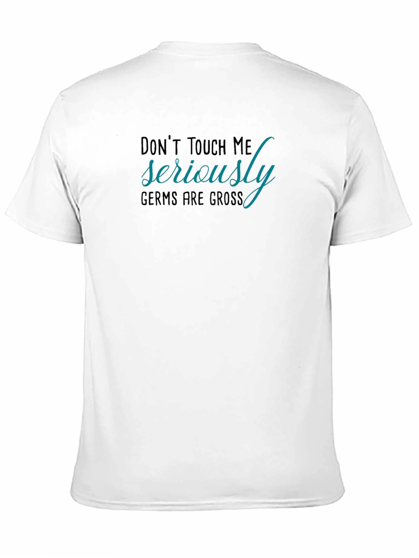 Black Don't Touch Me T-Shirt Germs are Gross Funny Novelty Tee view 11