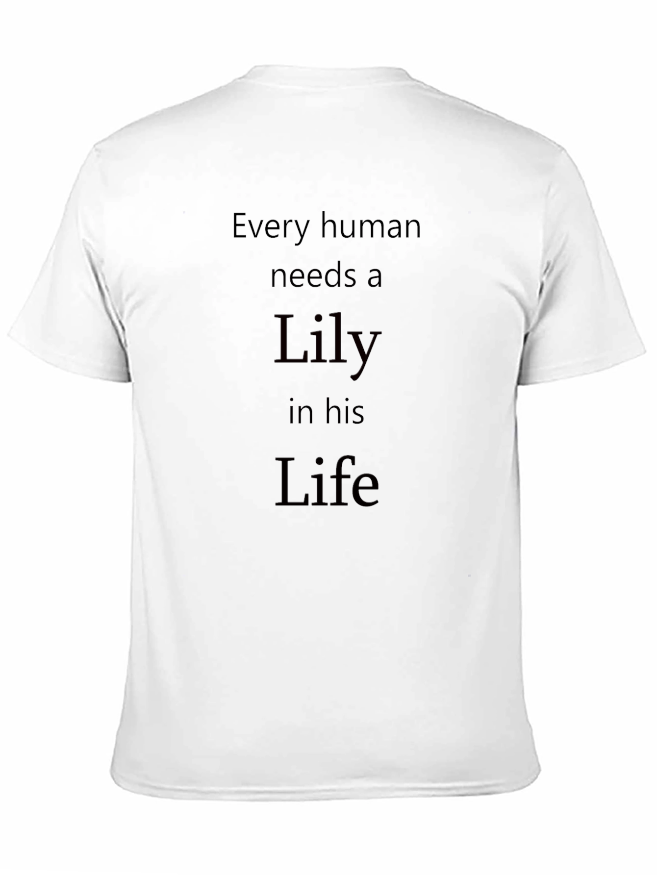 Black Every Human Needs a Lily in Their Life - Graphic T-Shirt view 11