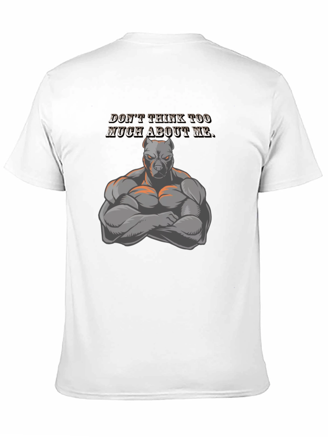 Black Muscle Dog Graphic Tee - "Don't Think Too Much About Me" view 11