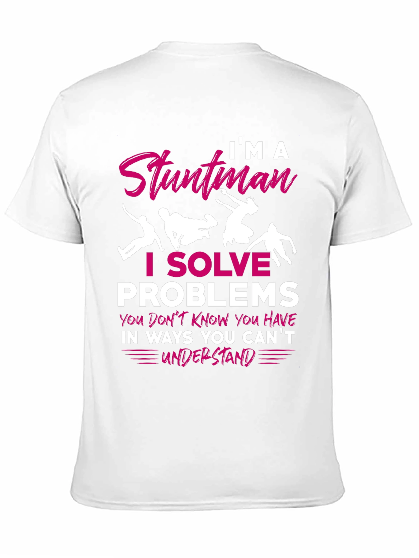 Black Stuntman T-Shirt: I Solve Problems view 11
