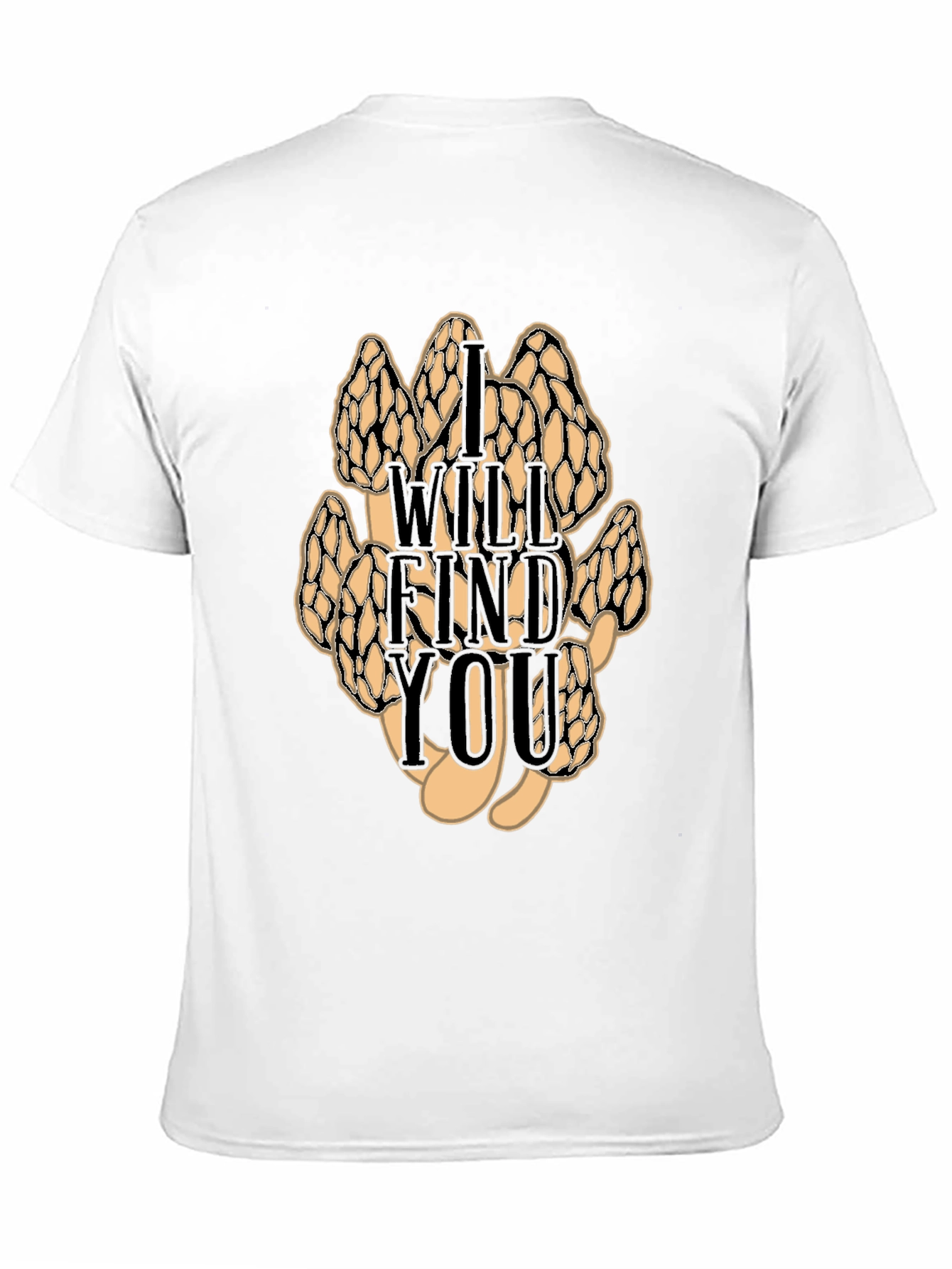 Black I Will Find You Mushroom T-Shirt view 11