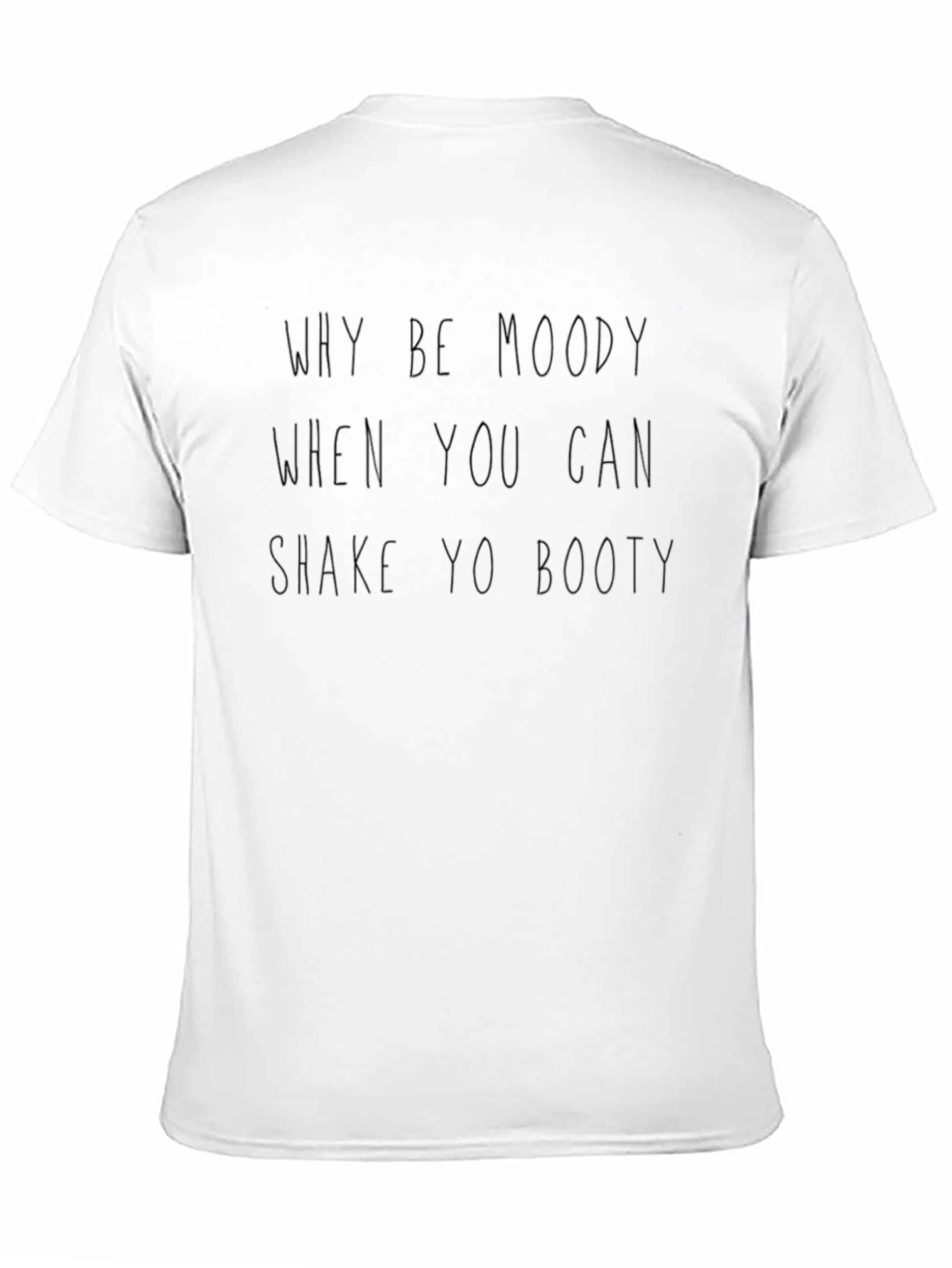 Black Why Be Moody T-Shirt view 11
