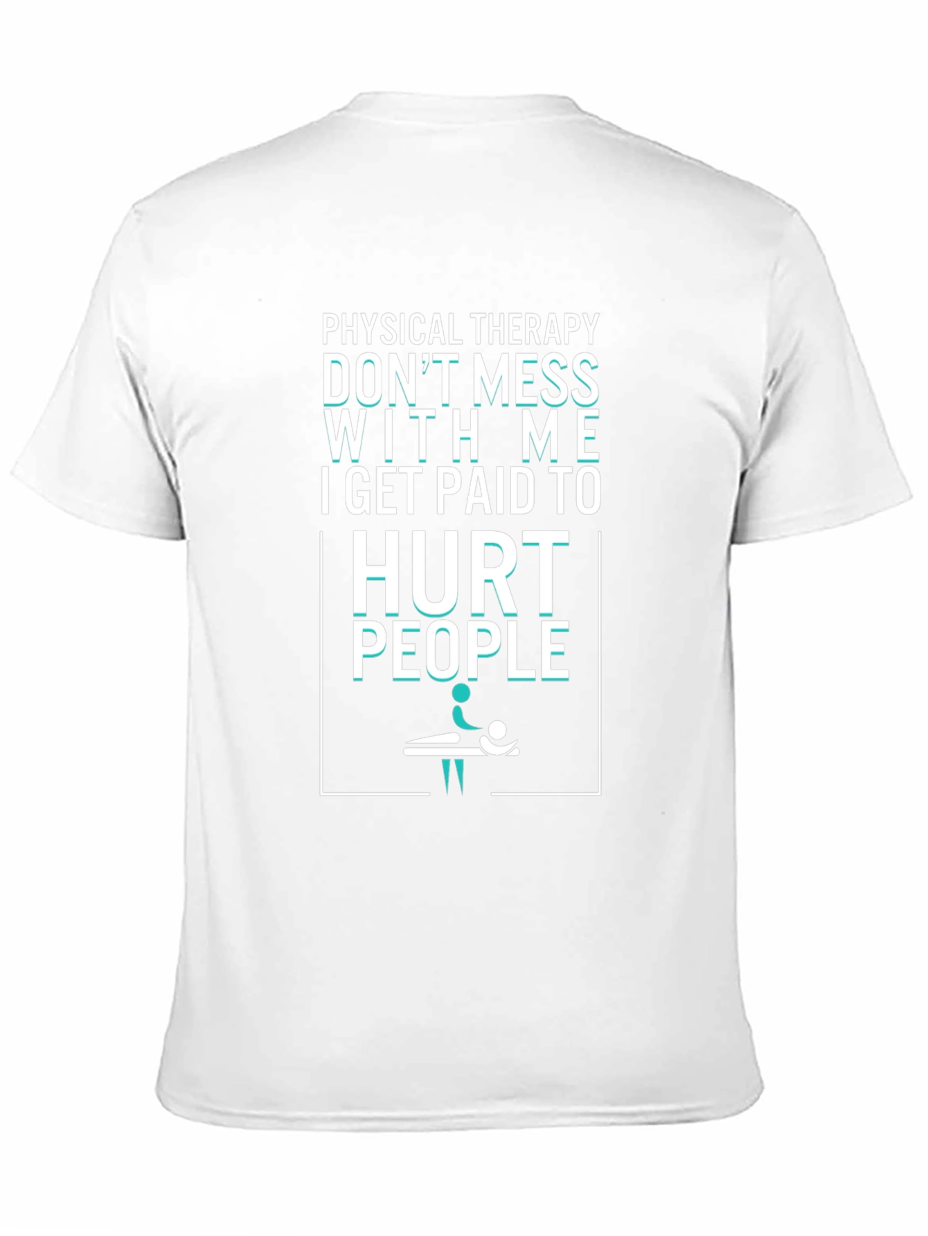 Physical Therapy Hurt People Graphic Tee - 11