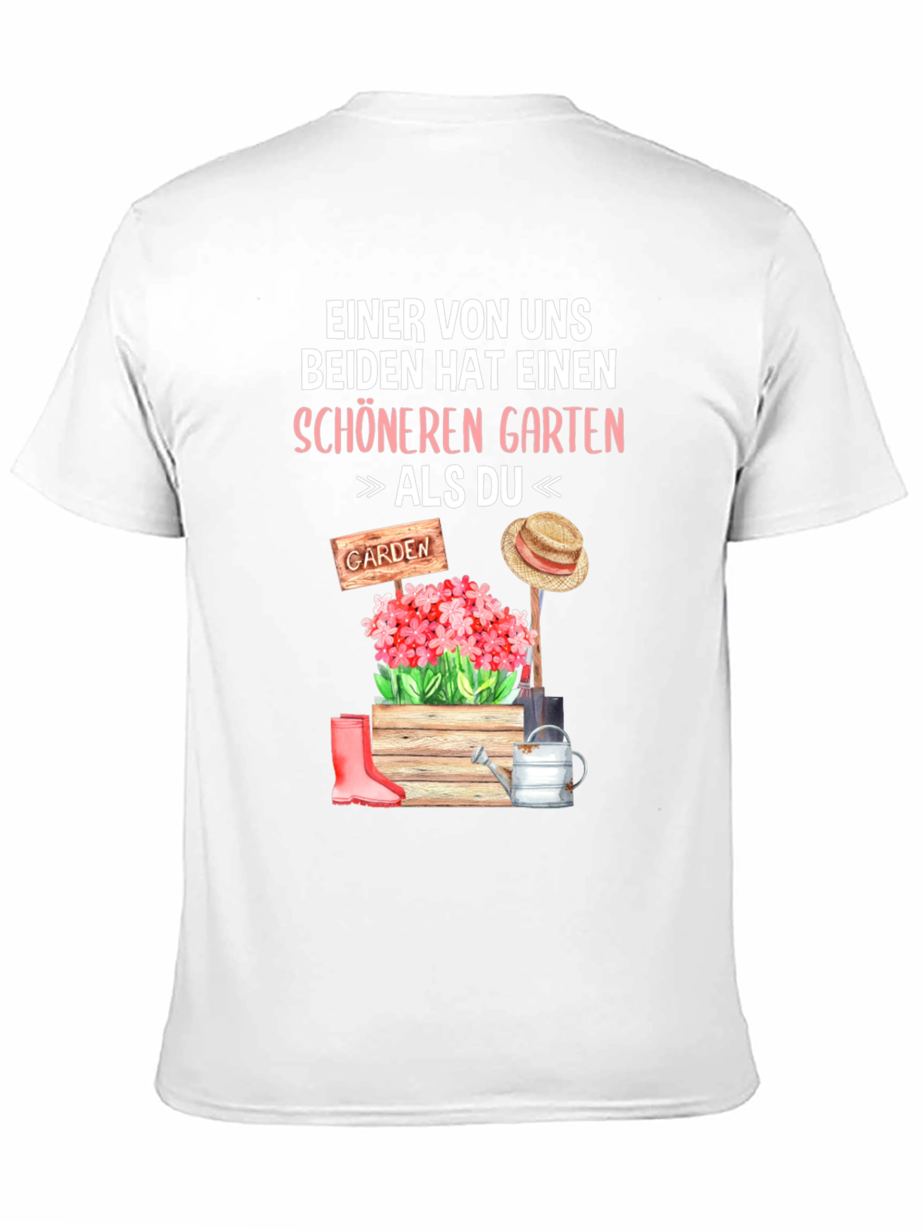 Gardener's T-Shirt: "Better Garden Than You" - 11
