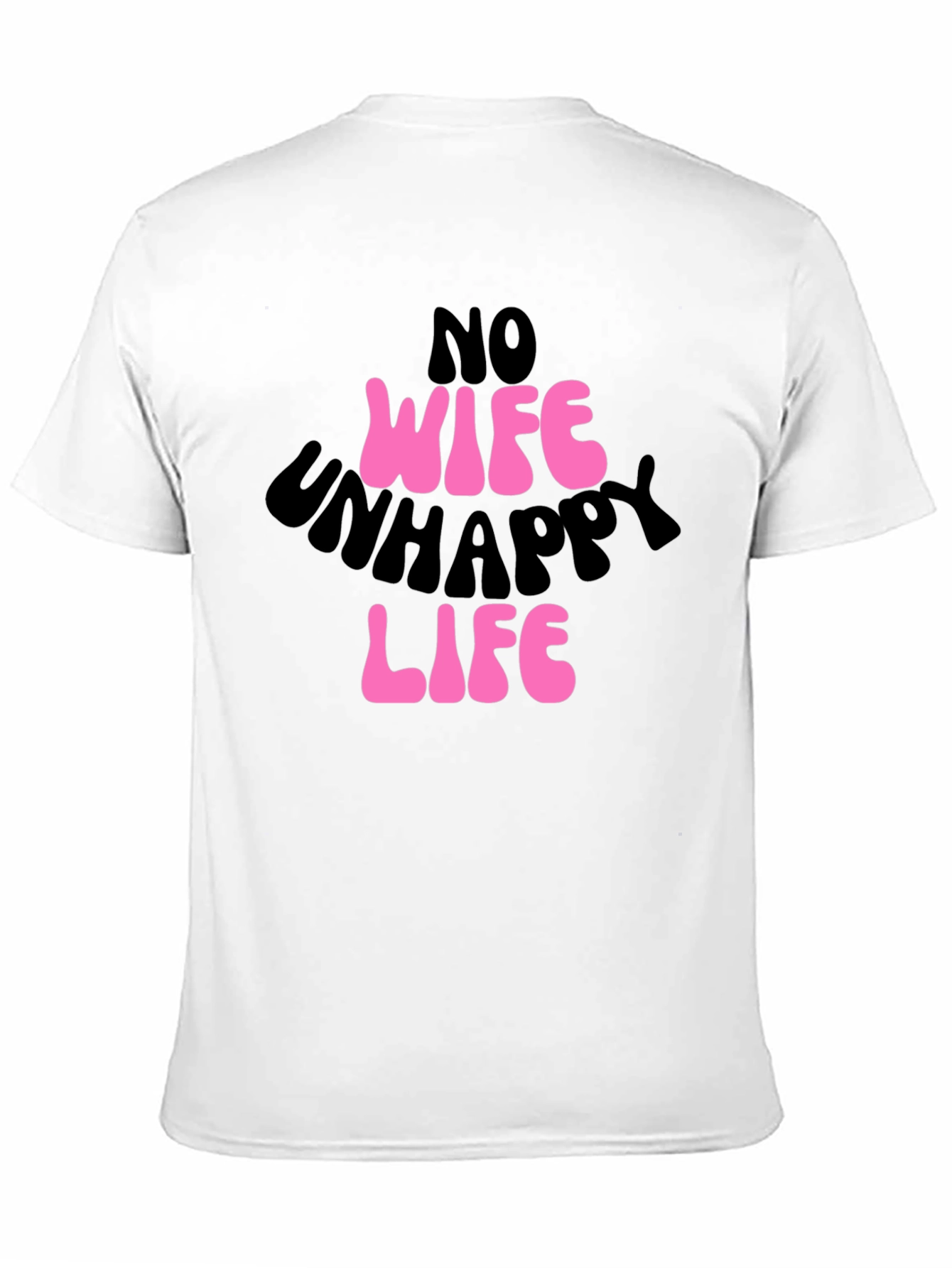 Black No Wife Unhappy Life Graphic Tee view 11