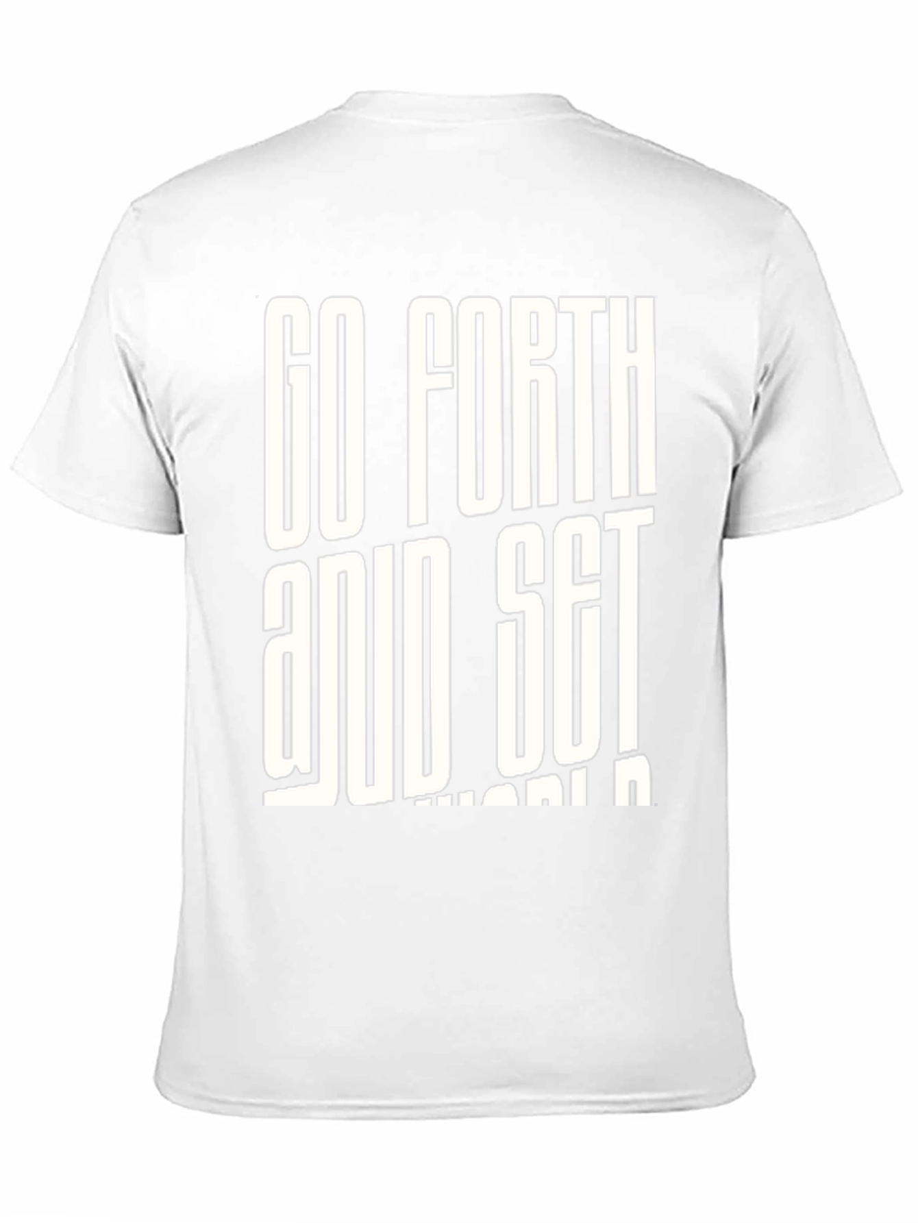 Black Go Forth & Set the World On Fire T-Shirt view 11