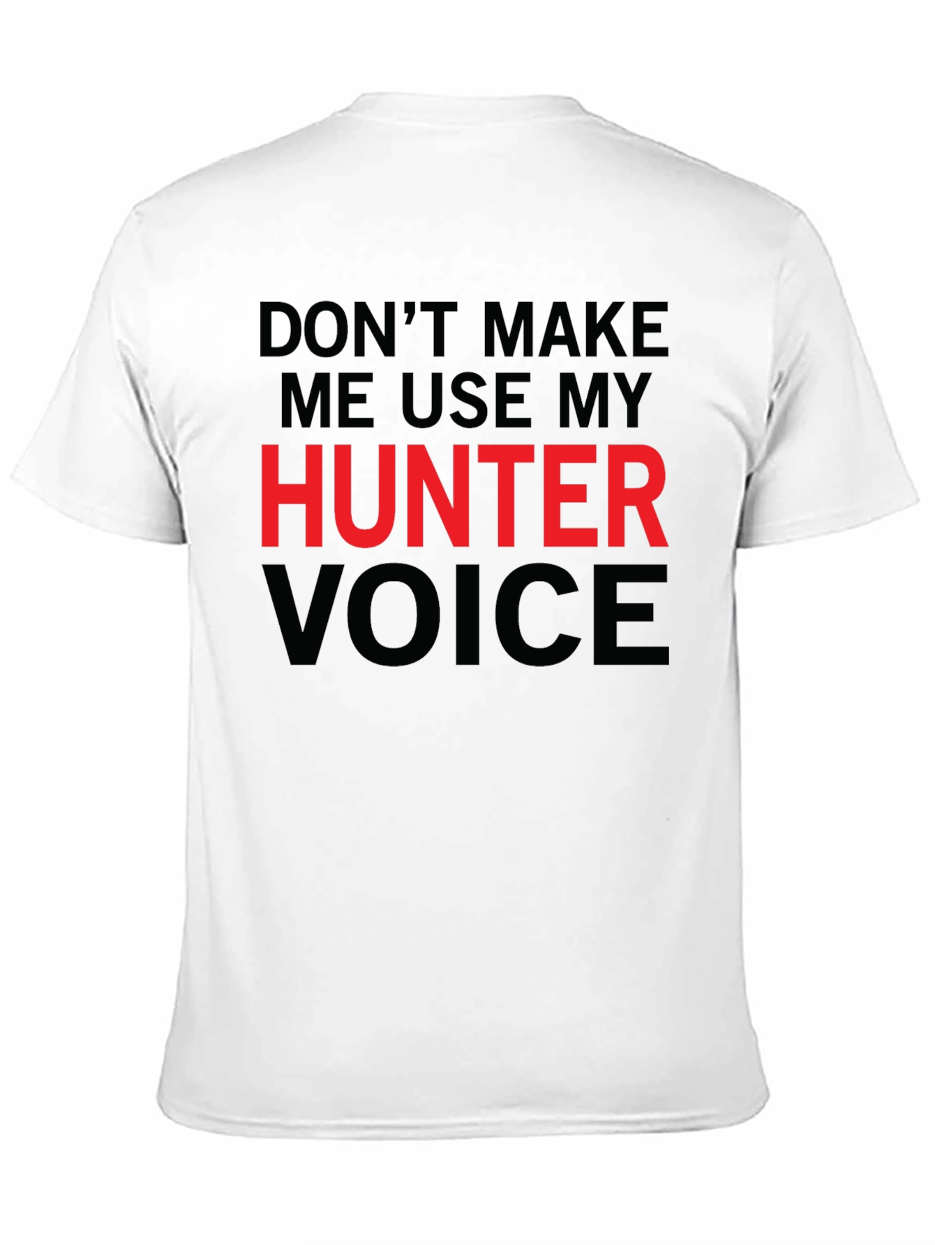 Black Hunter Voice T-Shirt - Funny Warning Tee view 11