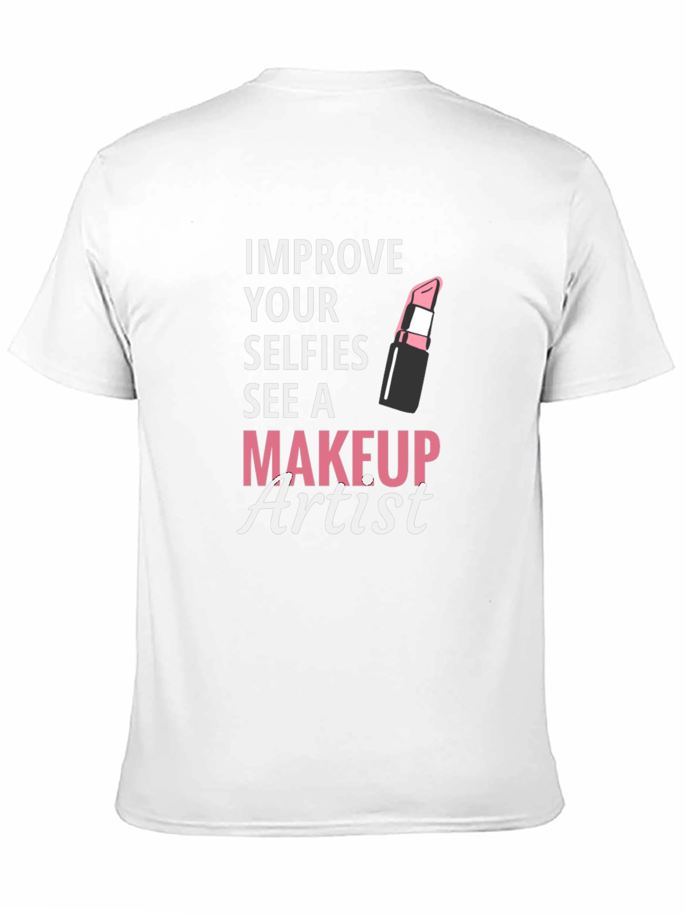 Black Makeup Artist T-Shirt - Improve Your Selfies view 11