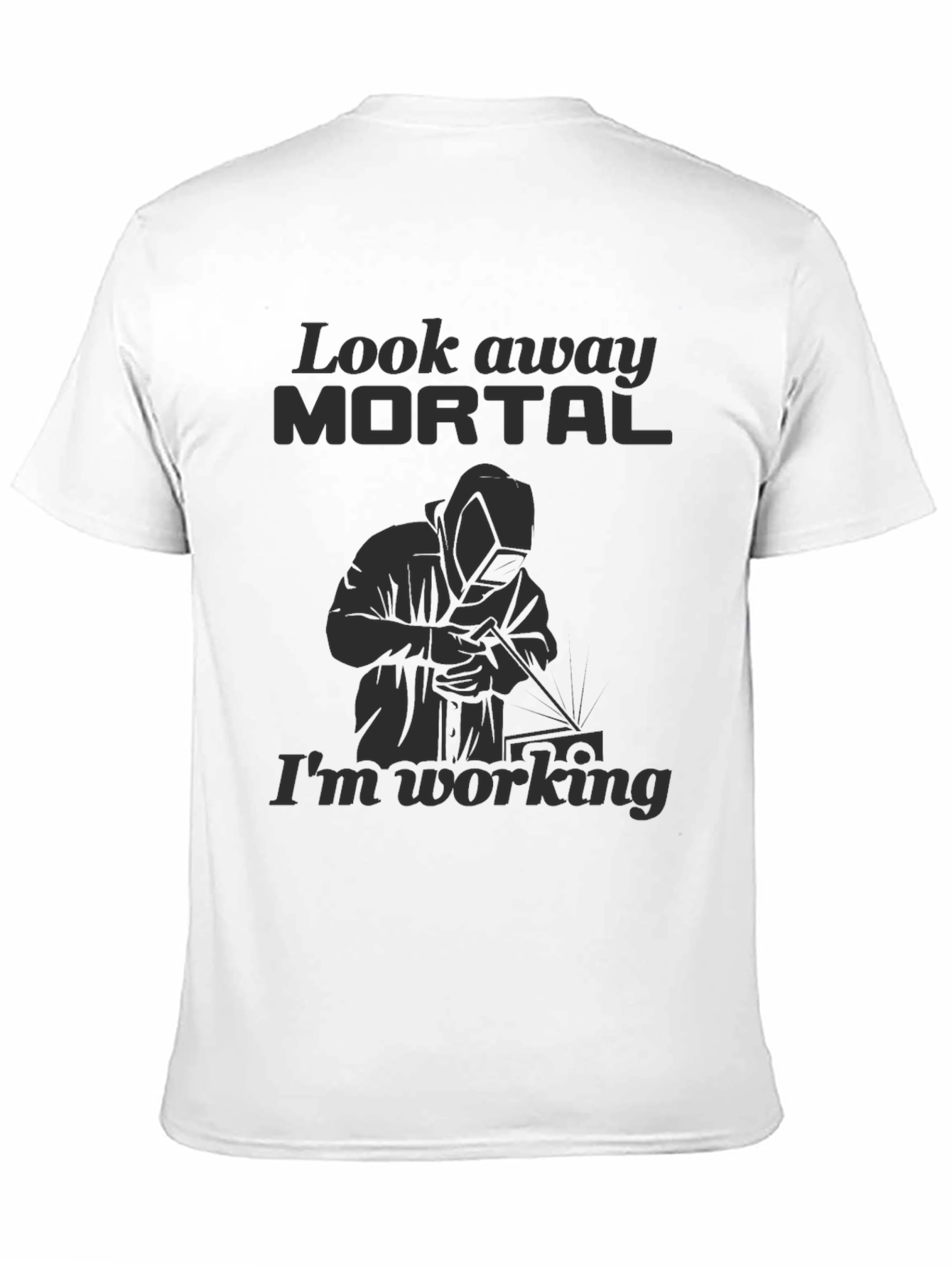 Black Look Away Mortal Funny Welder Black T-Shirt view 11
