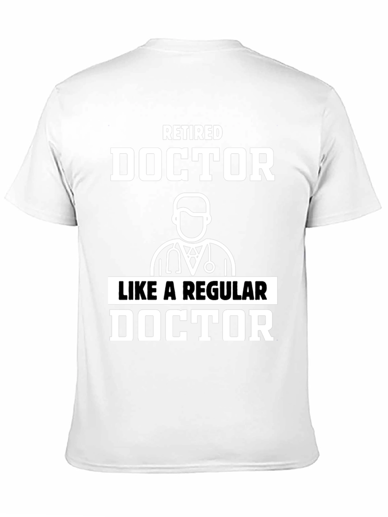 Black Retired Doctor T-Shirt - Funny Retirement Gift view 11
