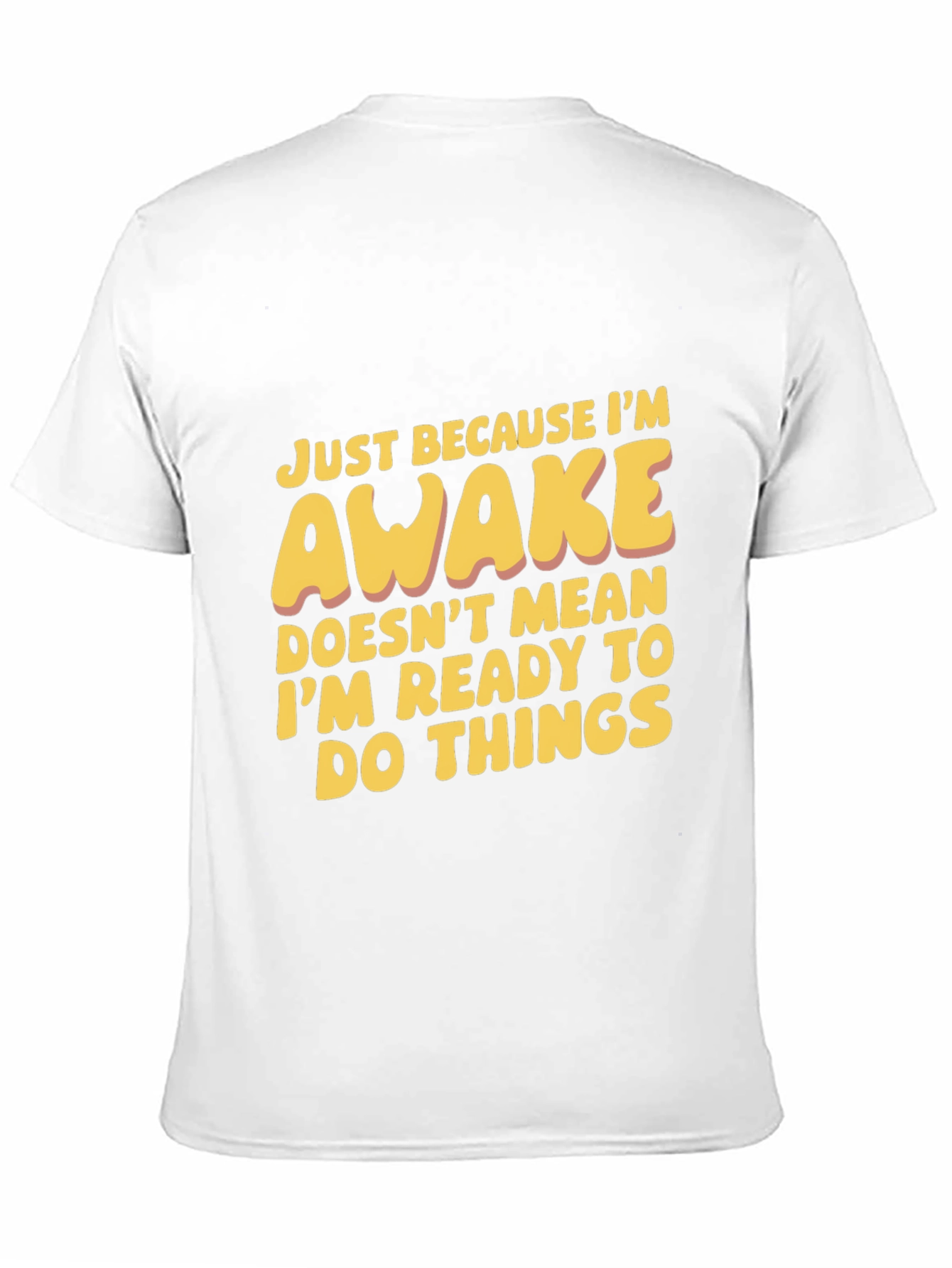Black Funny Awake T-Shirt: Not Ready for Things view 11