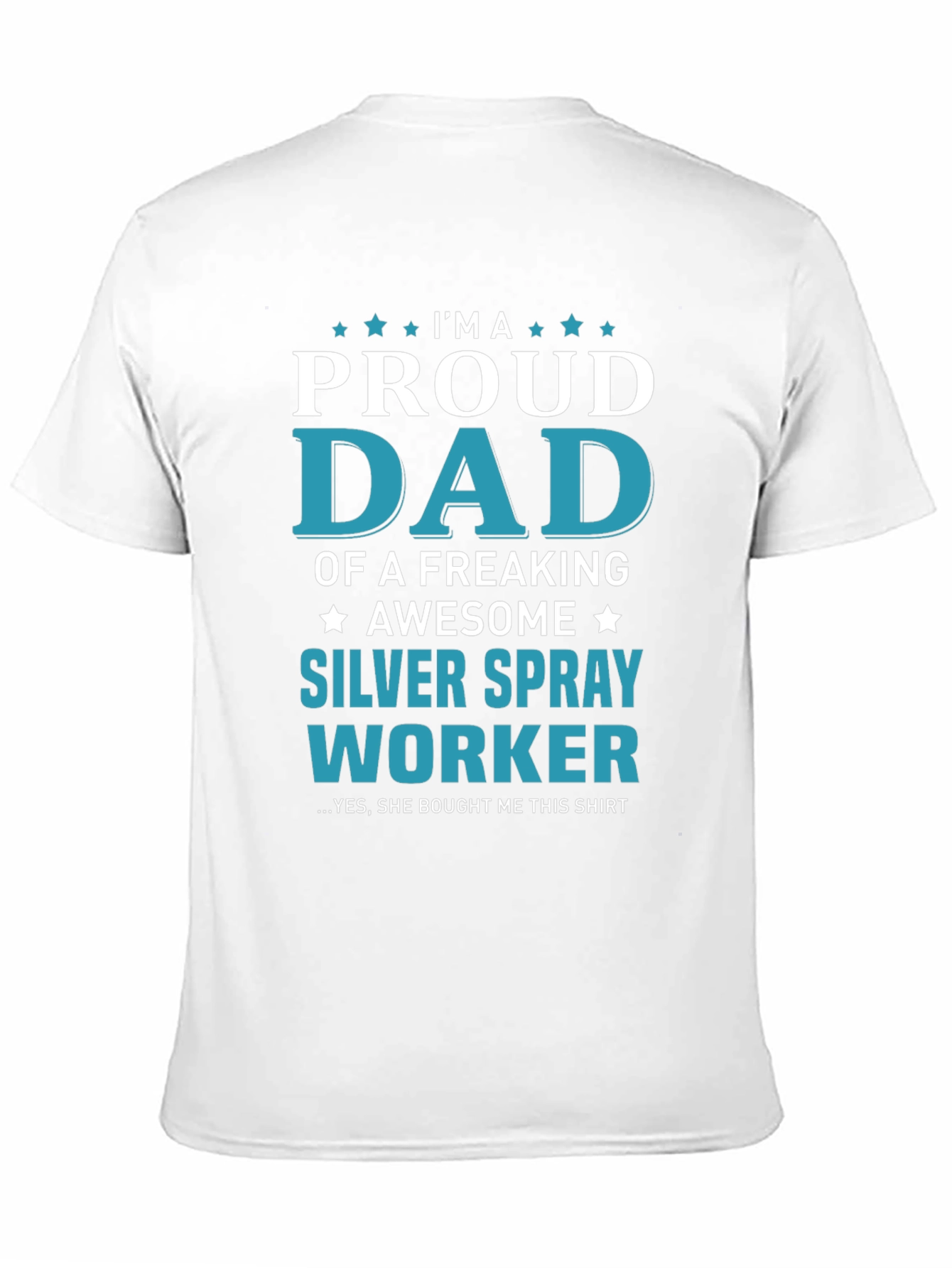 Black Proud Dad of a Silver Spray Worker T-Shirt view 11