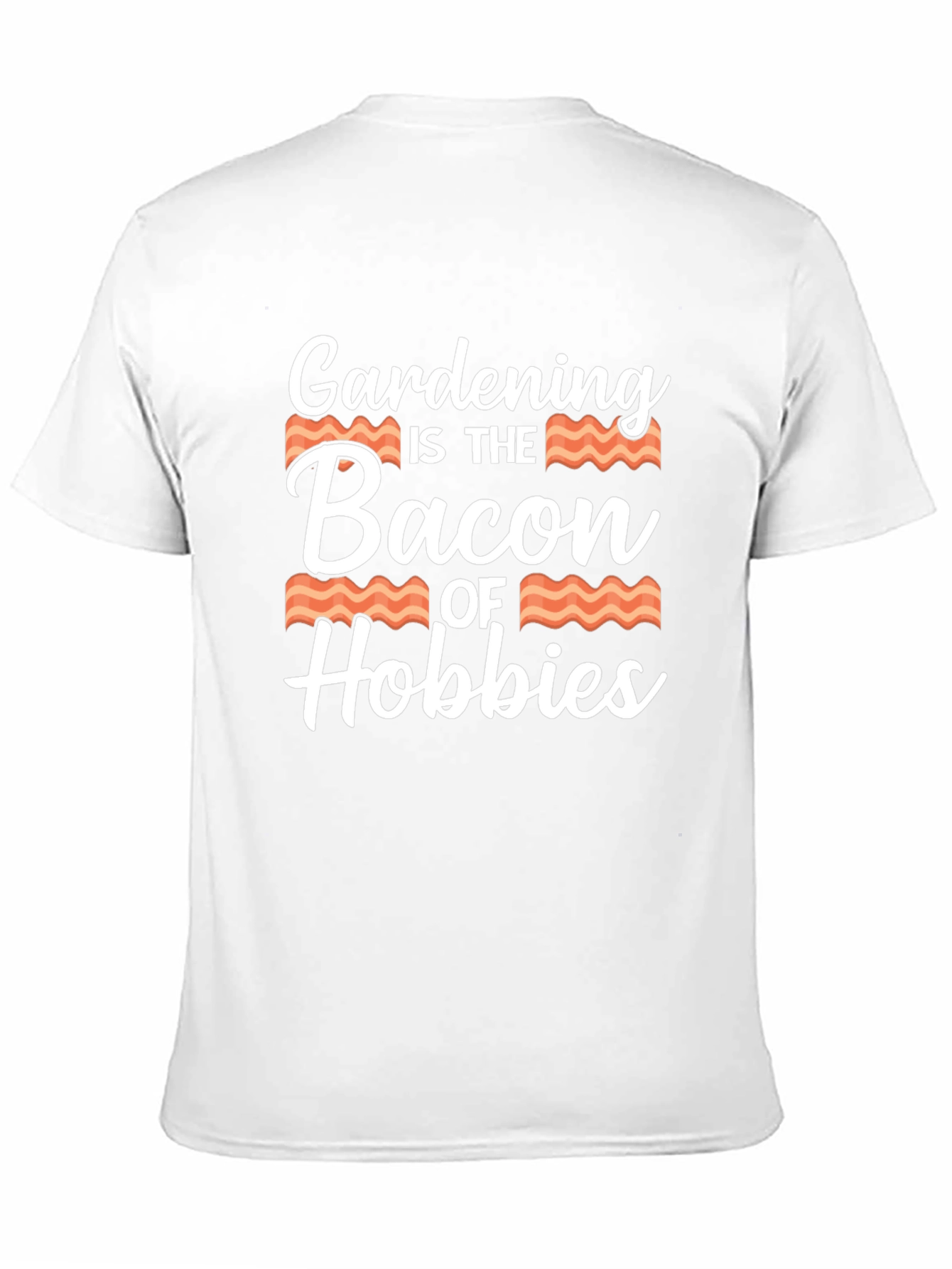 Black Gardening is the Bacon of Hobbies T-Shirt view 11