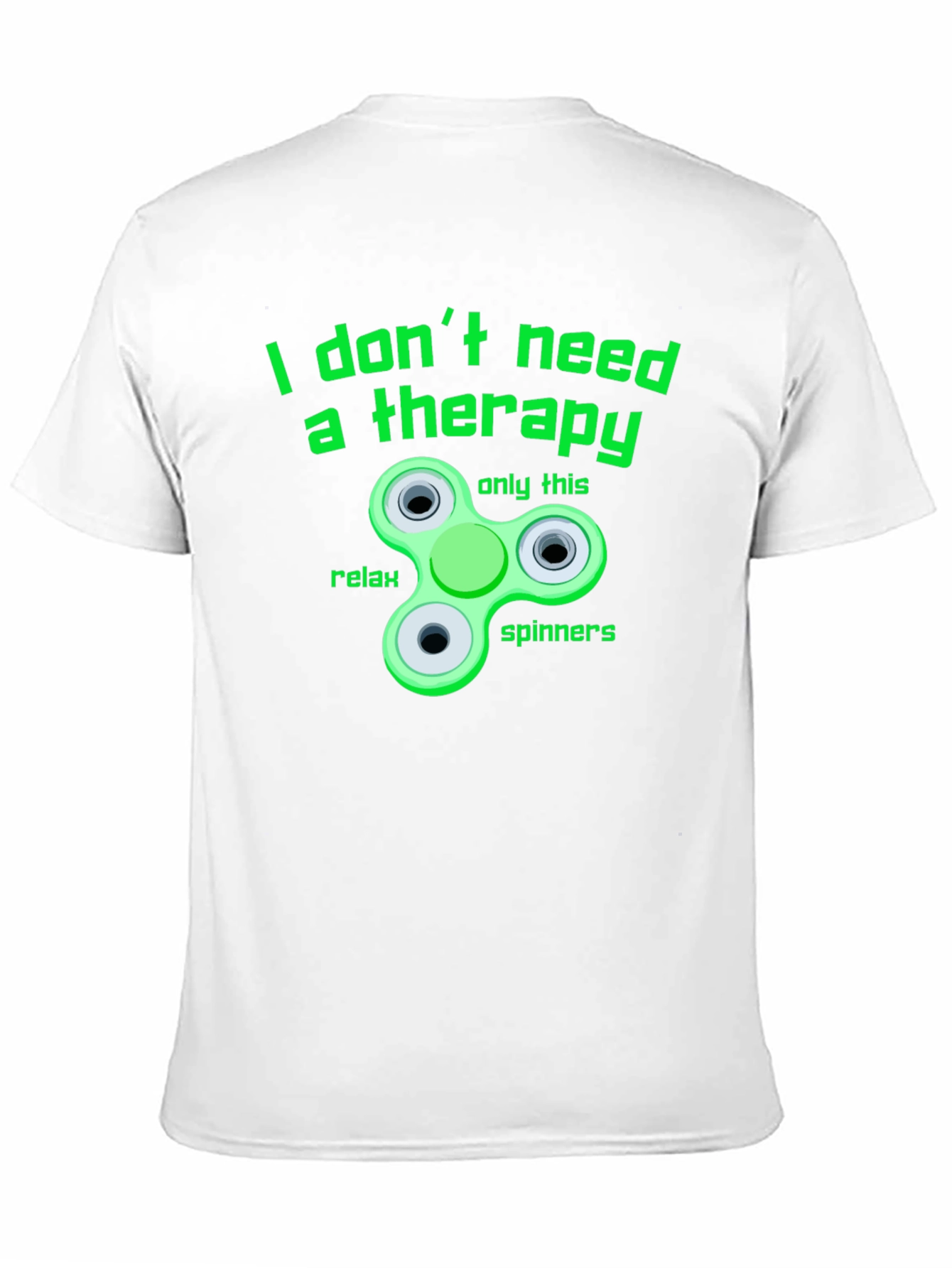 I Don't Need Therapy T-Shirt - Fidget Spinner Tee - 11