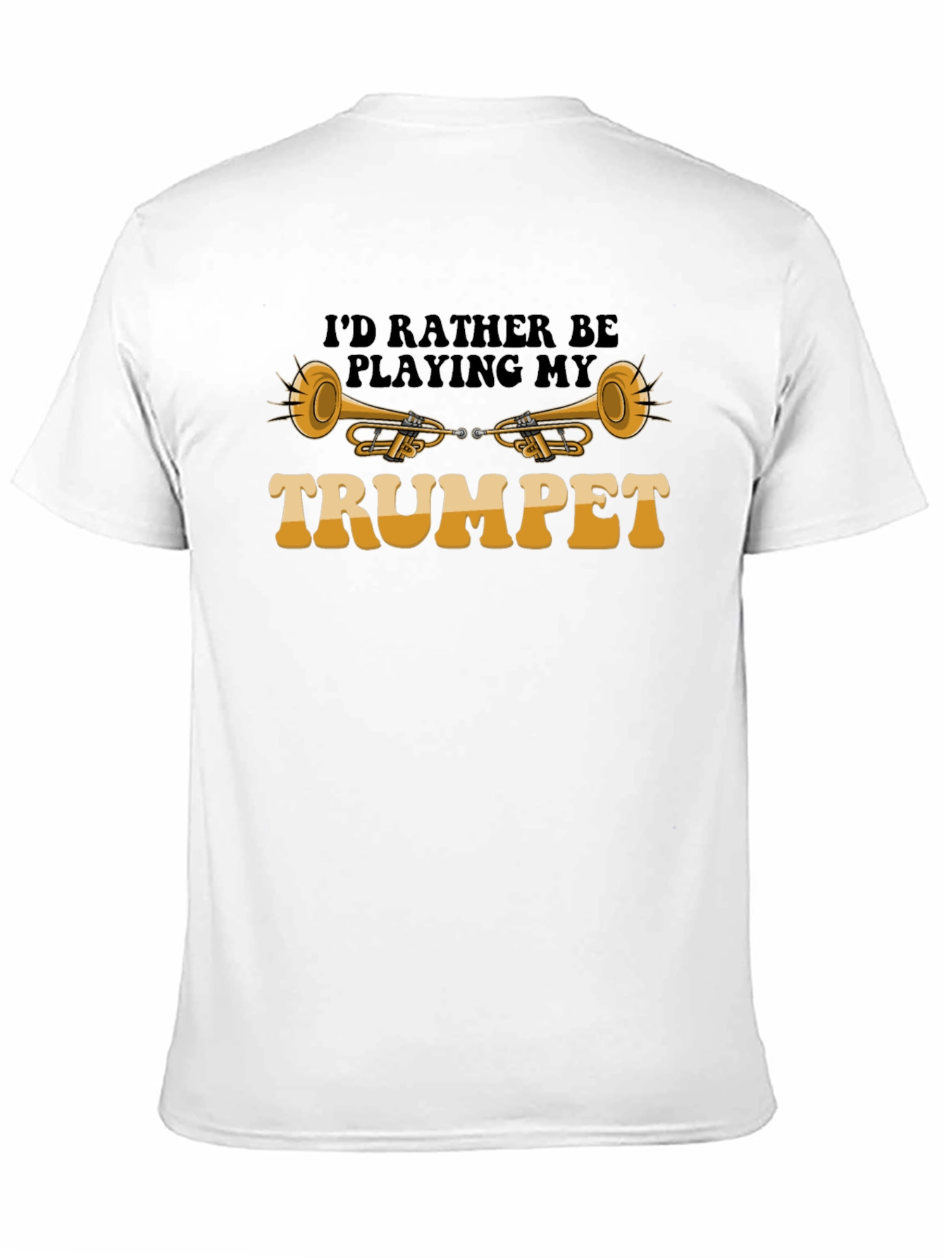 Black I'd Rather Be Playing My Trumpet T-Shirt view 11