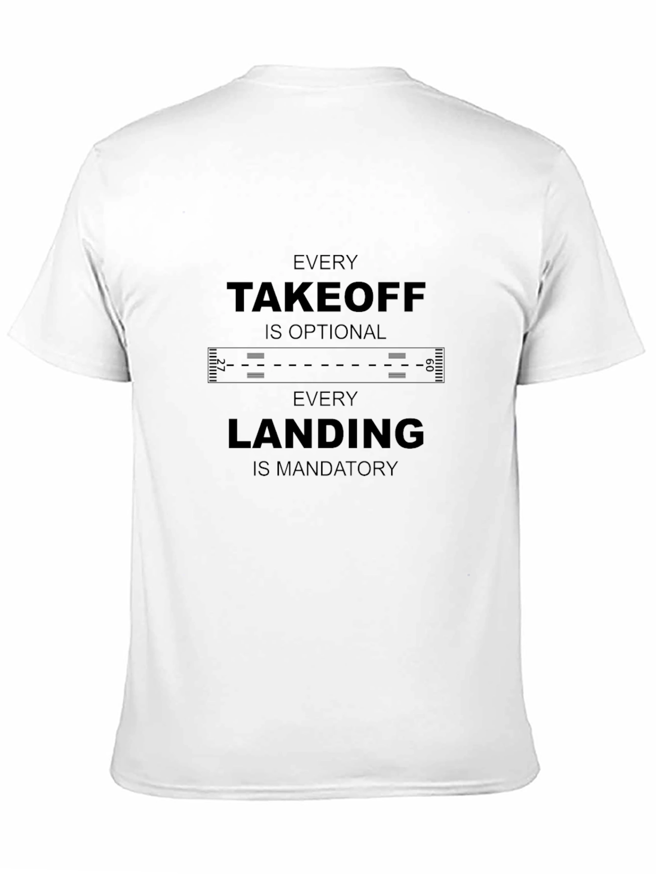 Black Aviation Humor T-Shirt: Takeoff Optional, Landing Mandatory view 11