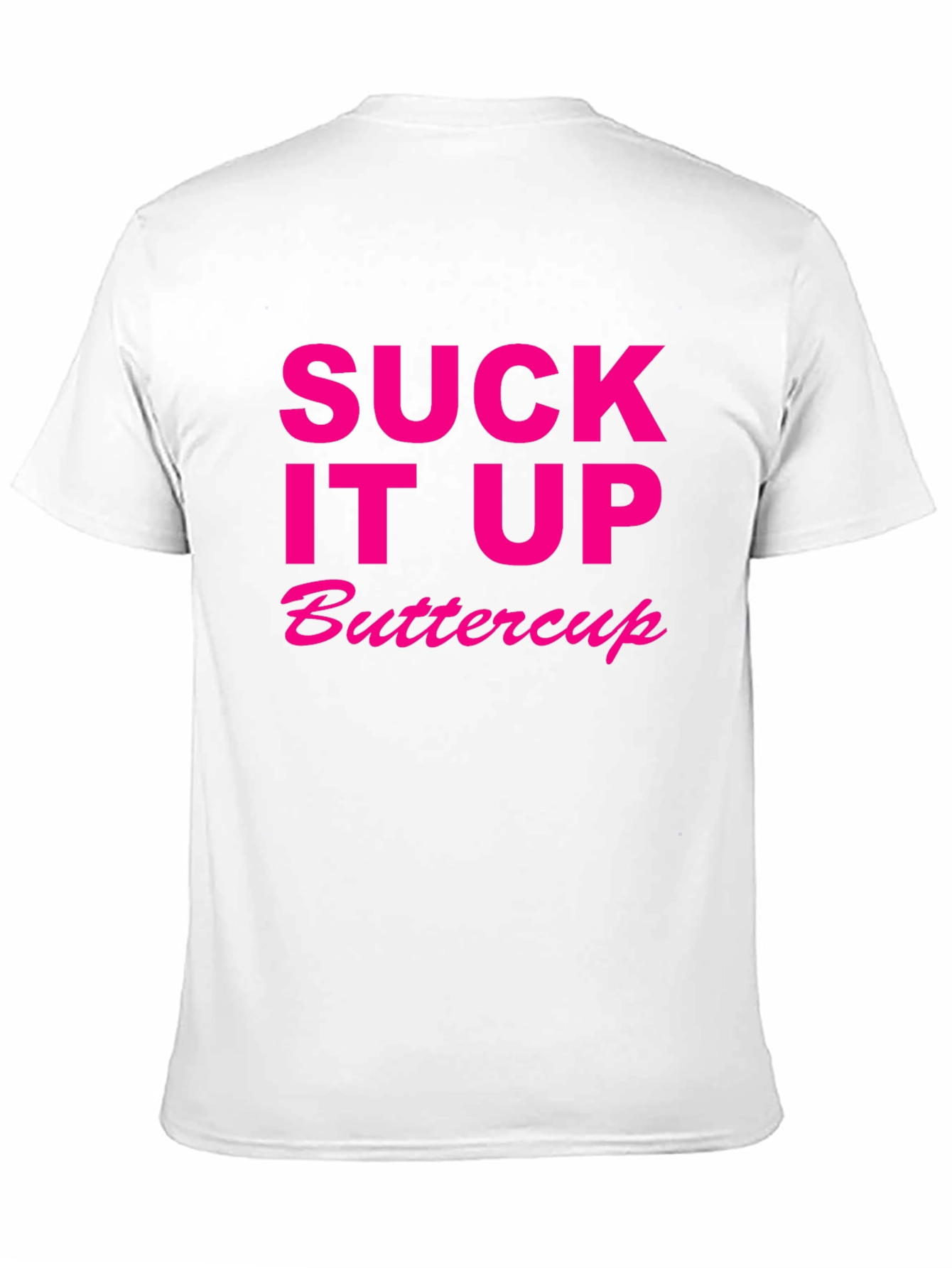 Black Suck It Up Buttercup Novelty T-Shirt view 11