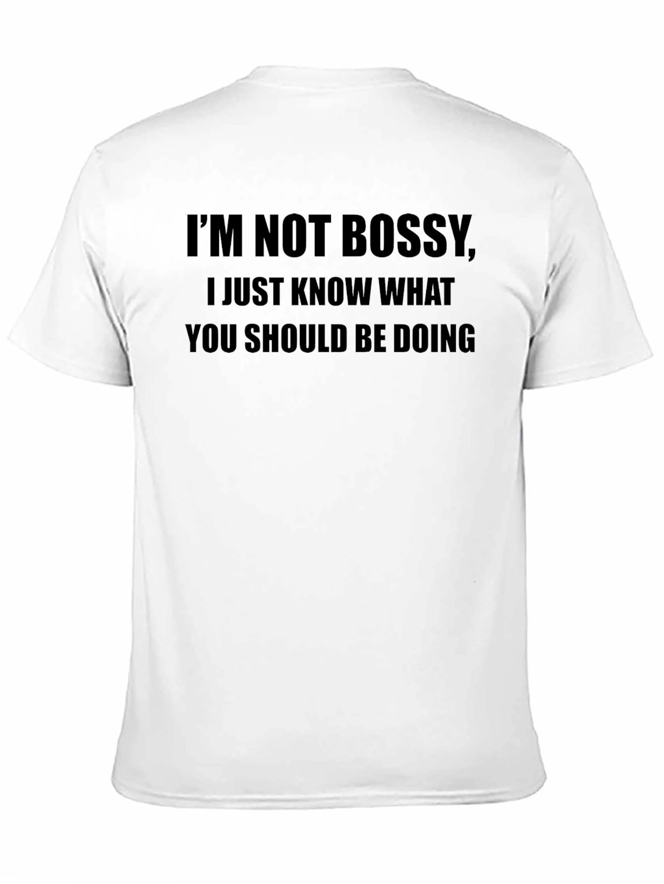 Black I'm Not Bossy T-Shirt - Funny Graphic Tee view 11