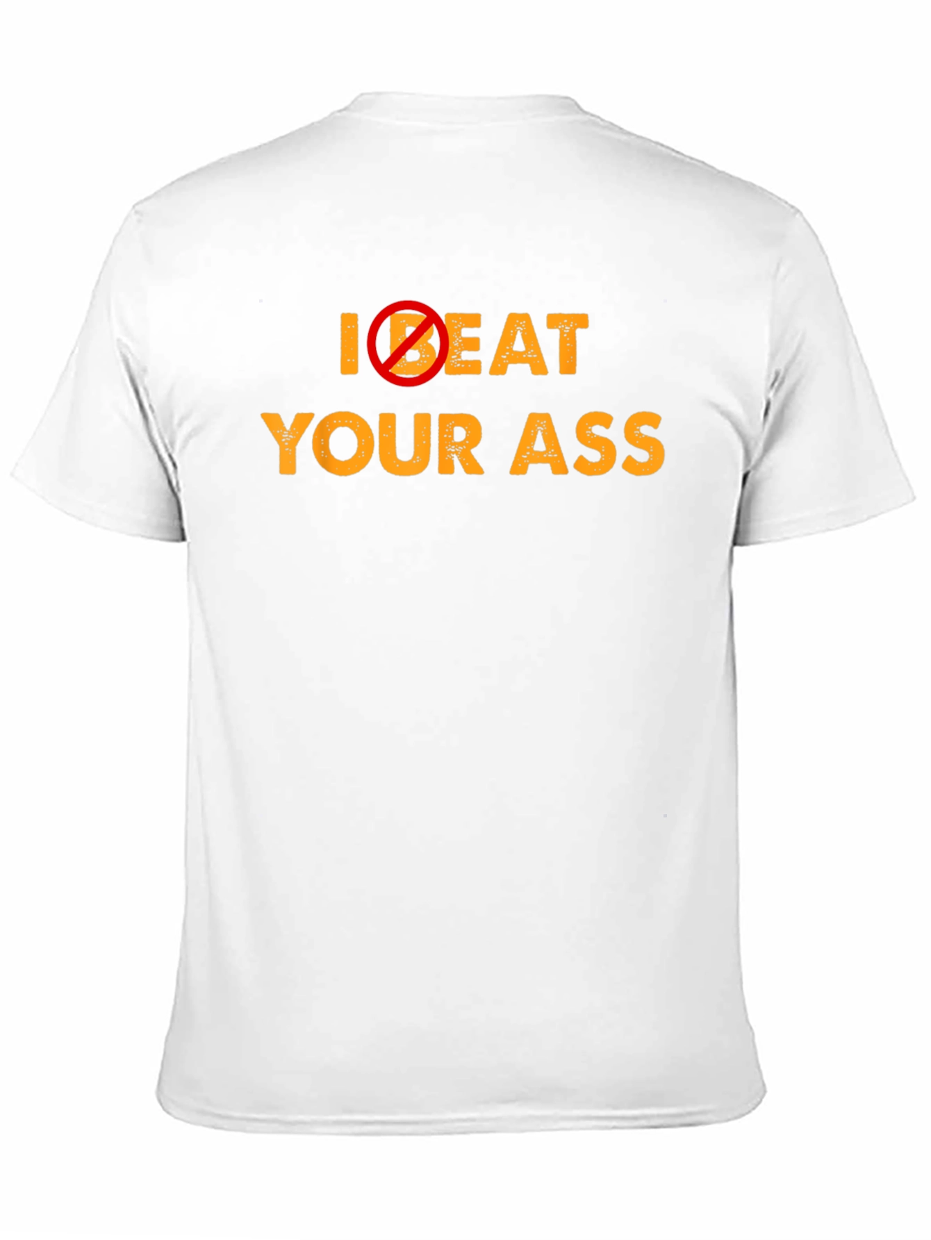Black I Don't Beat Your Ass Graphic T-Shirt - Funny Slogan Tee view 11