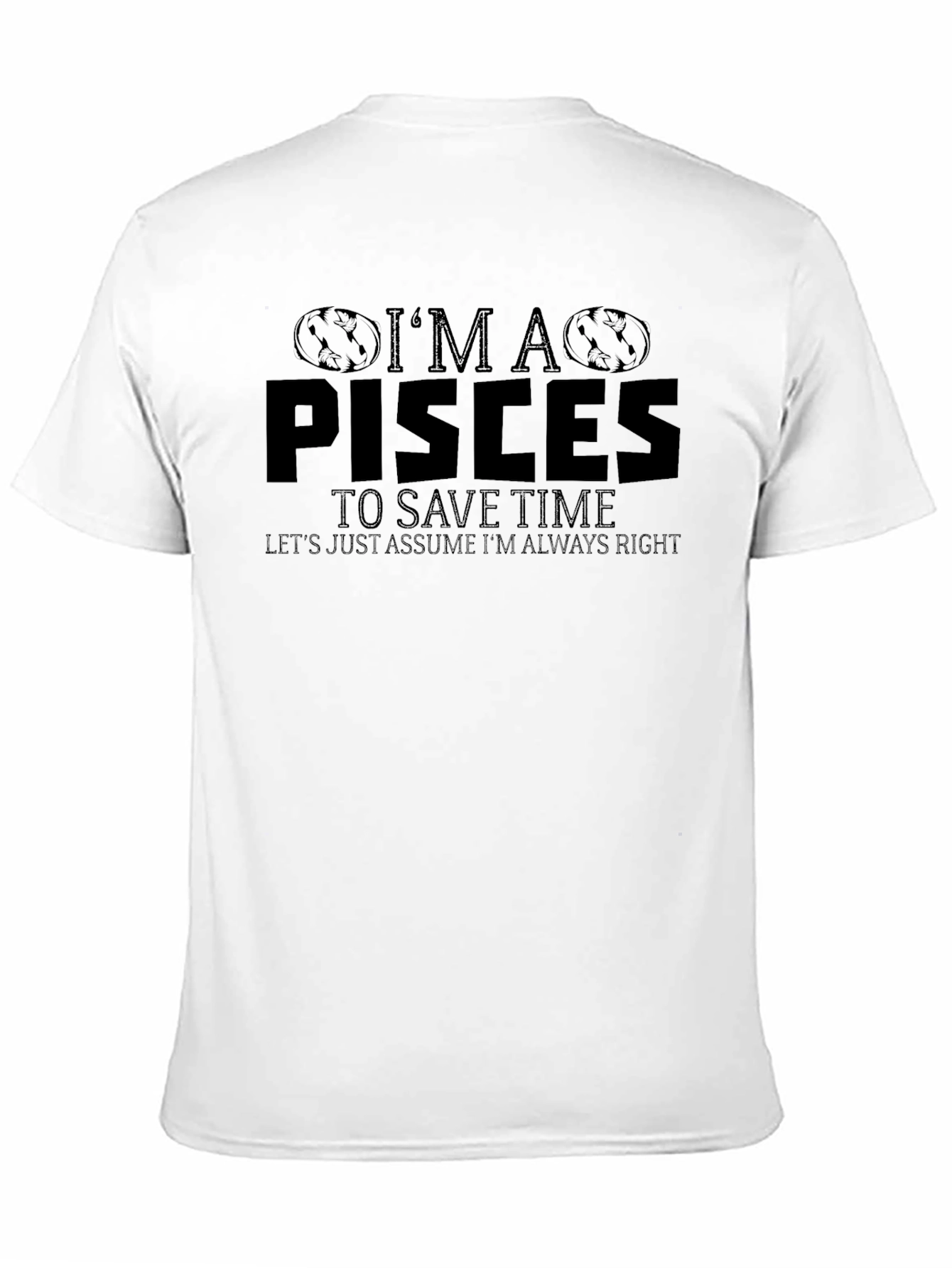 Black I'm a Pisces T-Shirt Funny Zodiac Sign Tee view 11