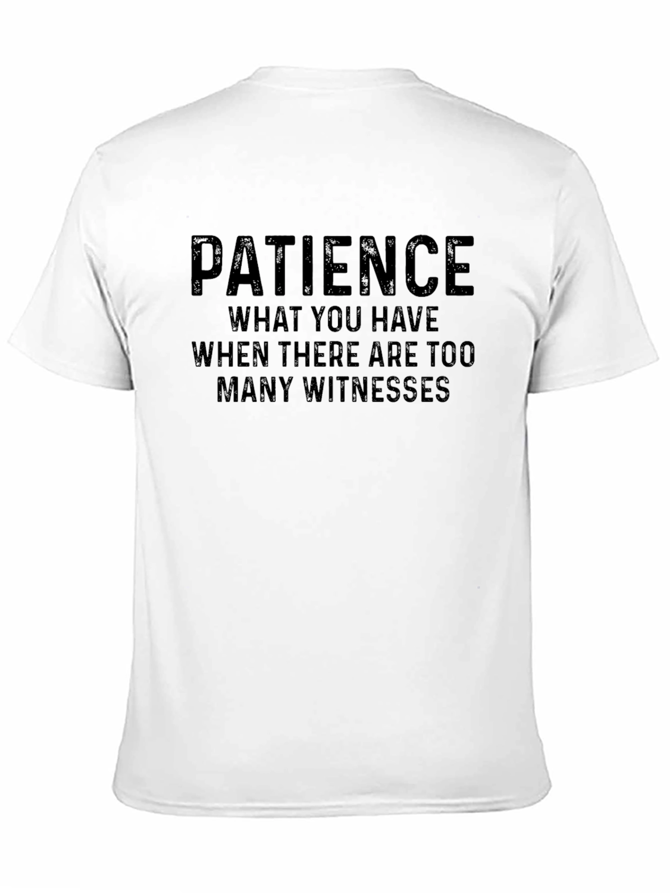 Black Patience Funny Sarcastic Black T-Shirt view 11