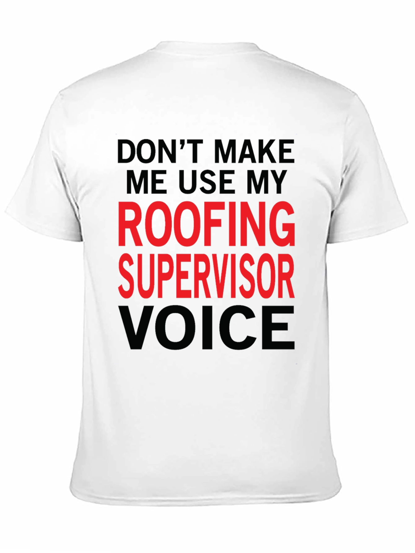 Black Roofing Supervisor Voice T-Shirt - Funny Job Gift view 11