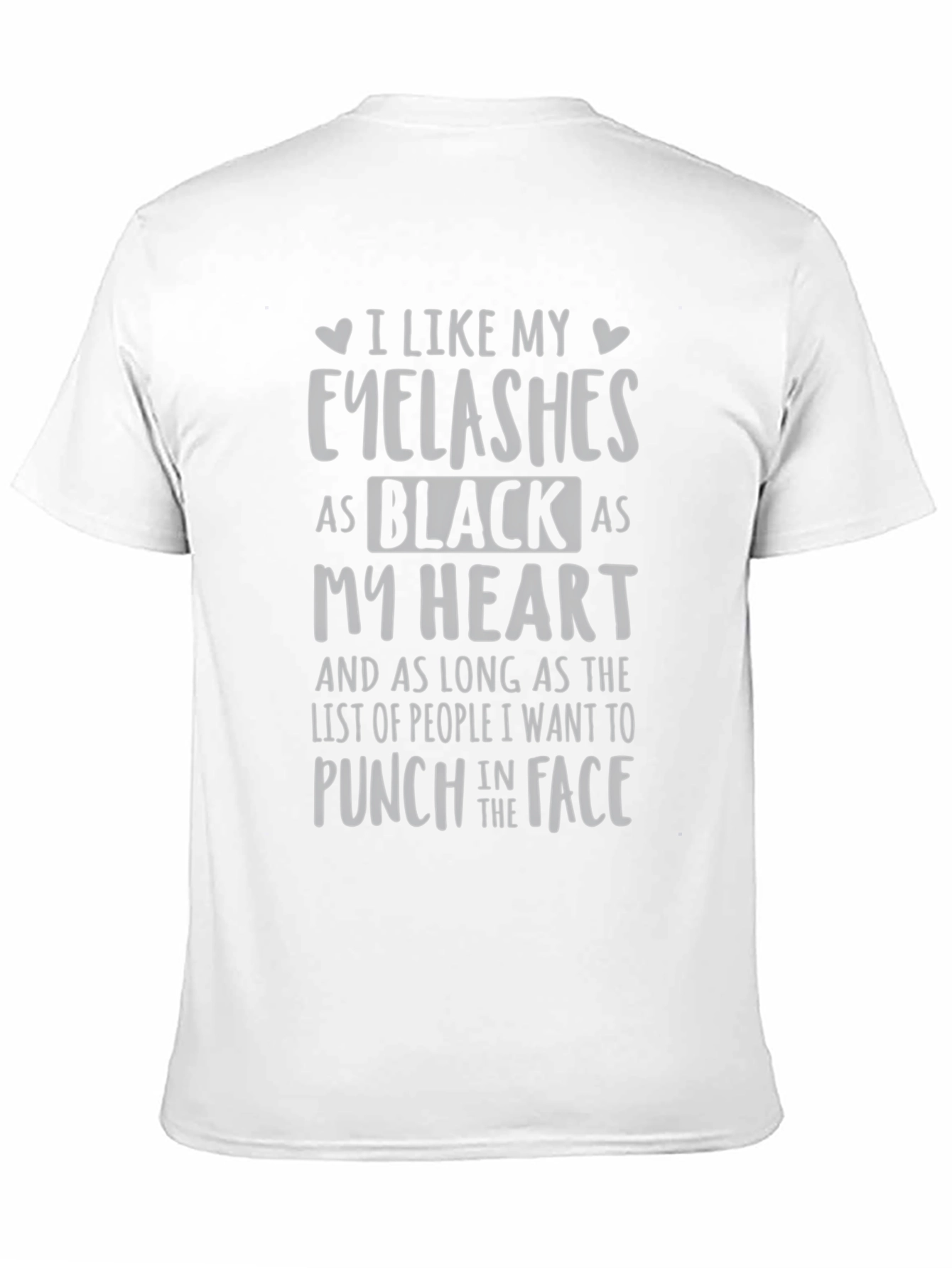 Black Eyelashes Black as My Heart T-Shirt - Funny Graphic Tee view 11