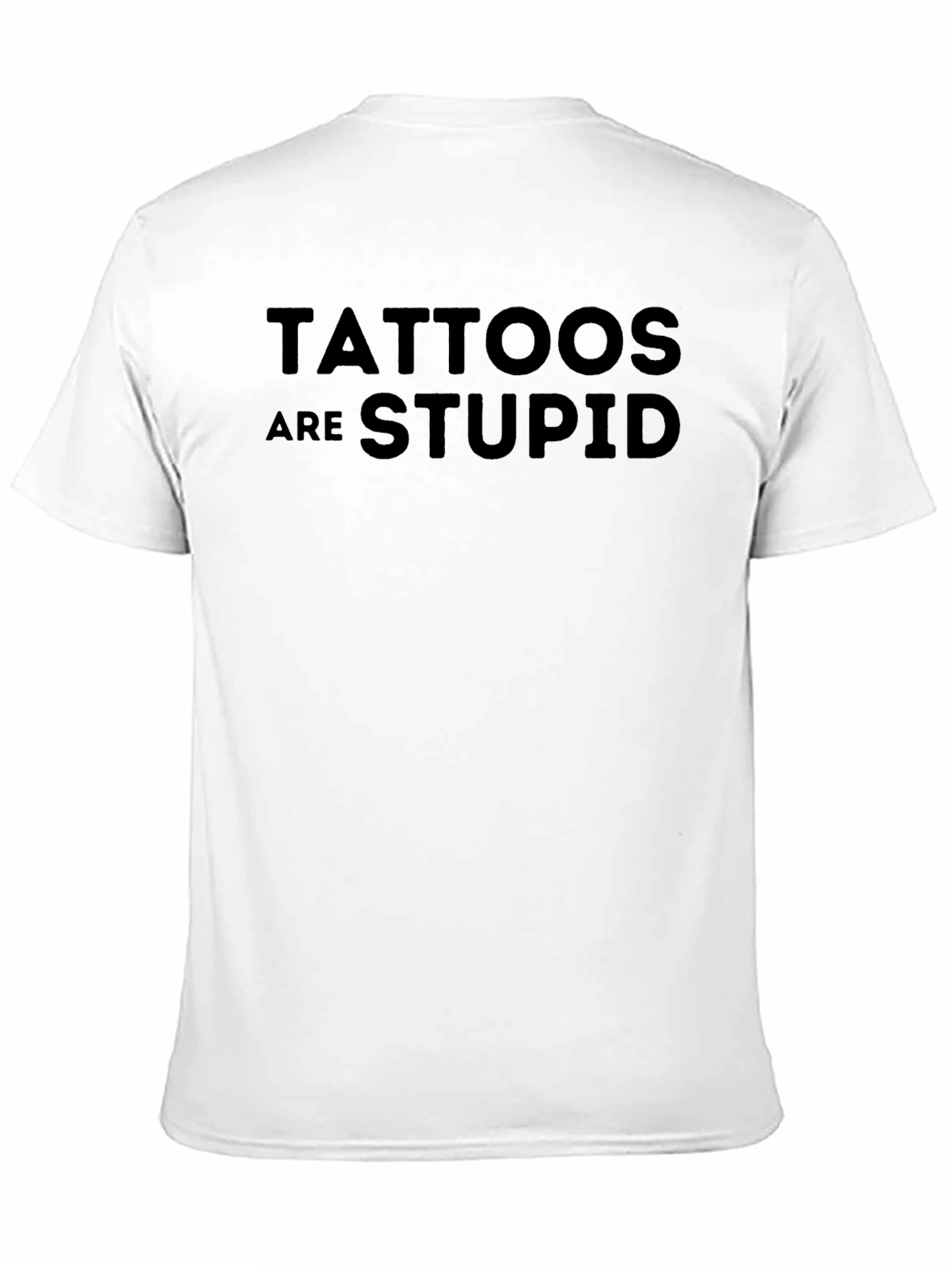 Black Tattoos Are Stupid Graphic T-Shirt view 11