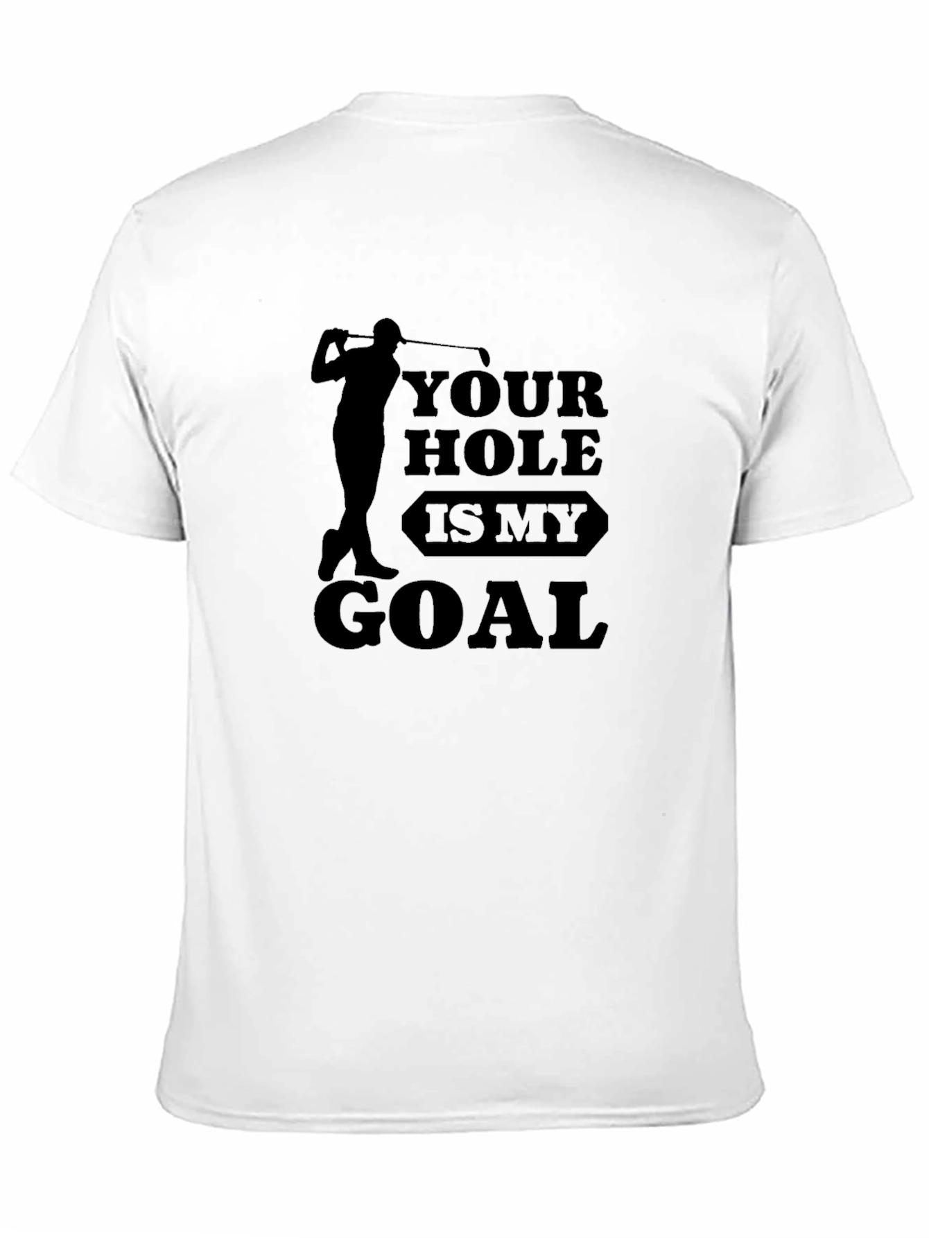 Black Golf Lover T-Shirt: Your Hole is My Goal view 11