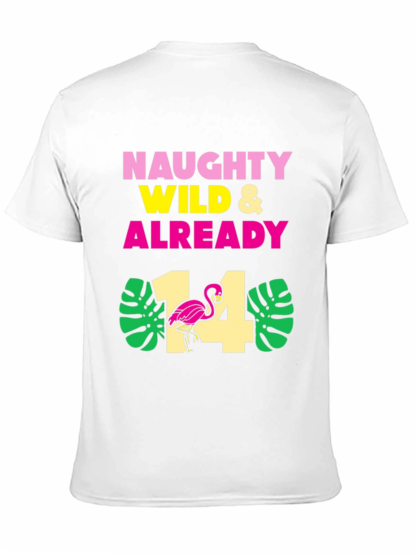 Black Naughty Wild & Already 14 Birthday Flamingo T-Shirt view 11