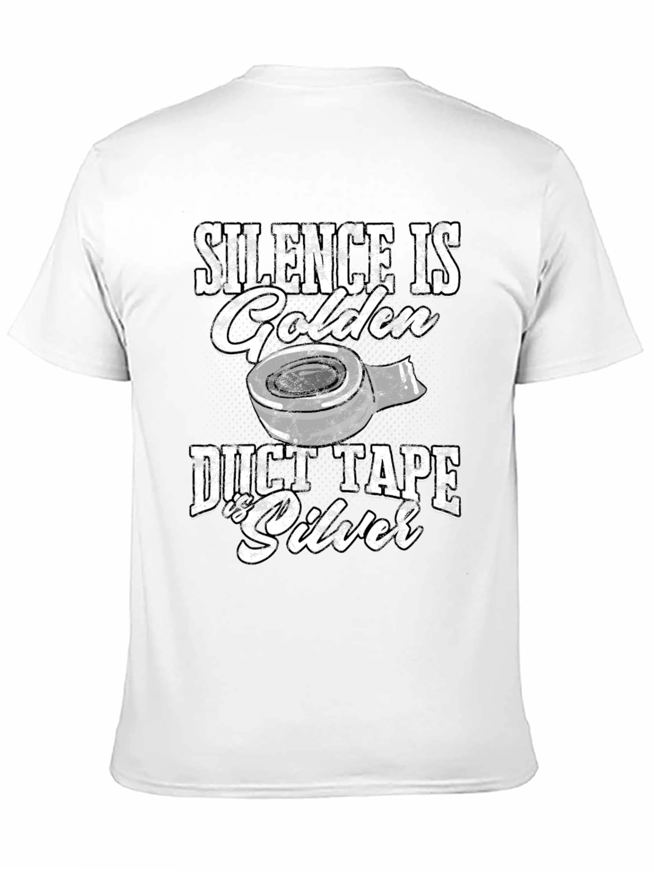 Black Silence is Golden Duct Tape is Silver Humor Tee view 11