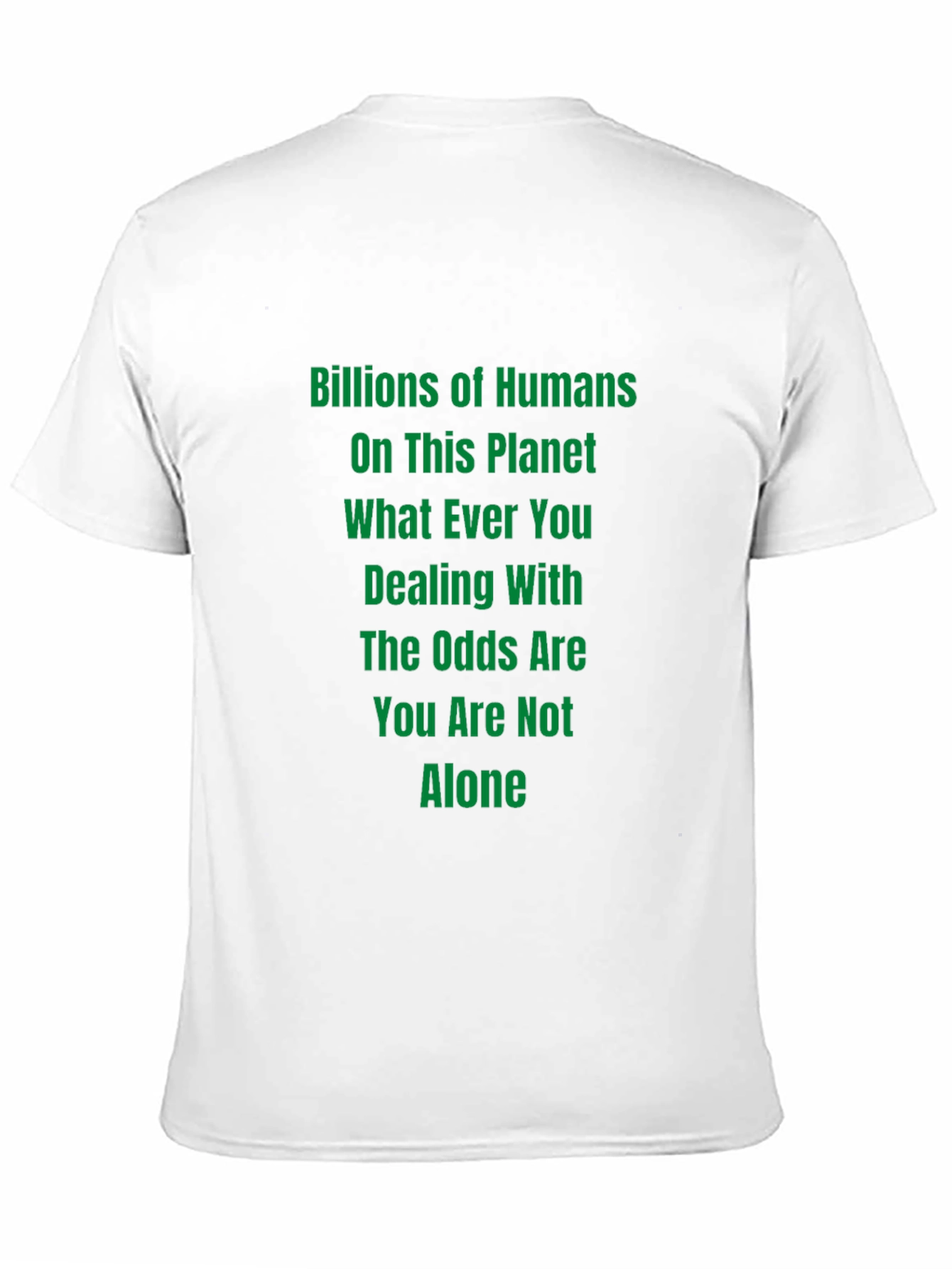 Black Motivational T-Shirt: Billions of Humans - You Are Not Alone view 11