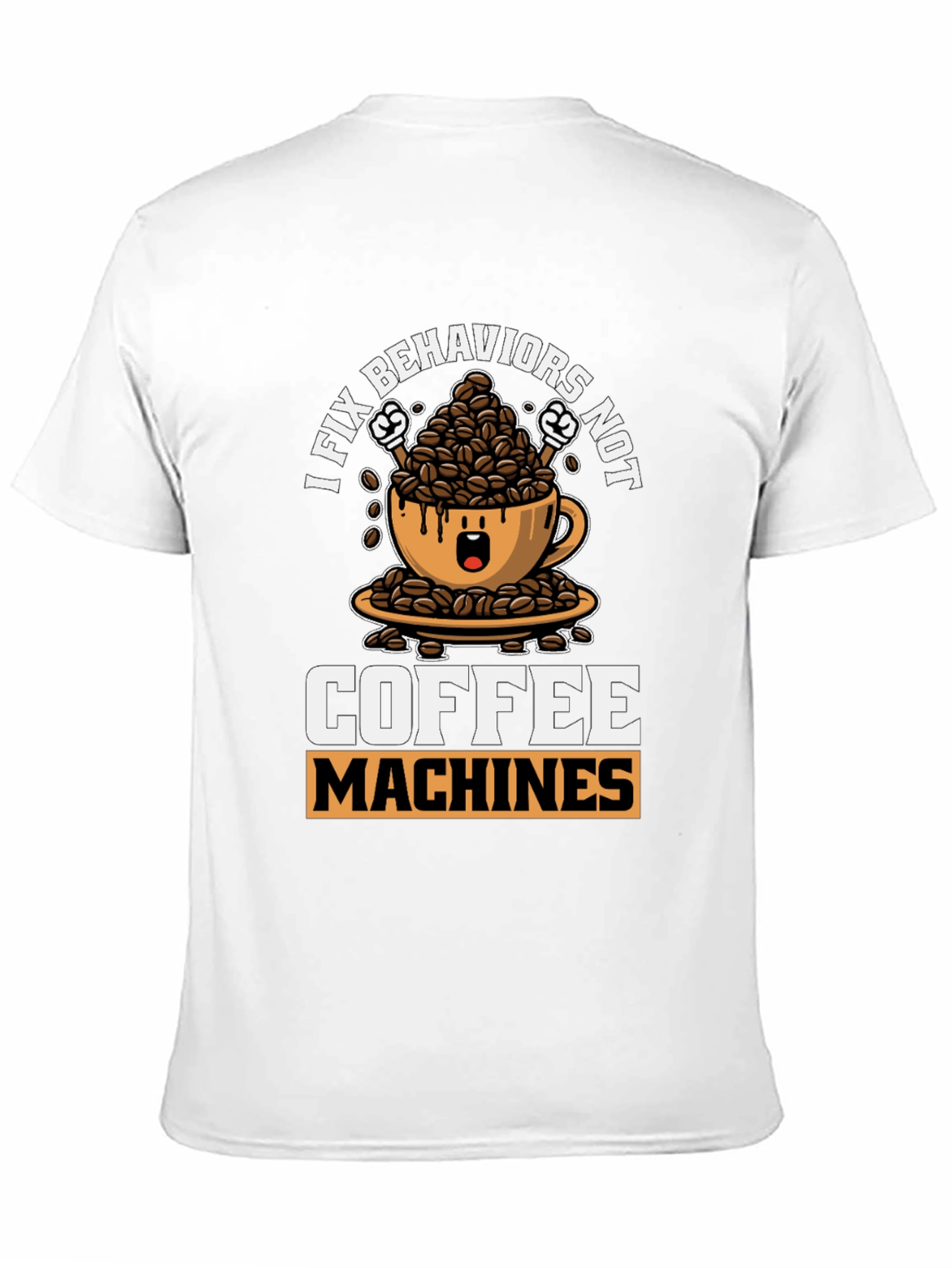 Black I Fix Behaviors, Not Coffee Machines T-Shirt view 11