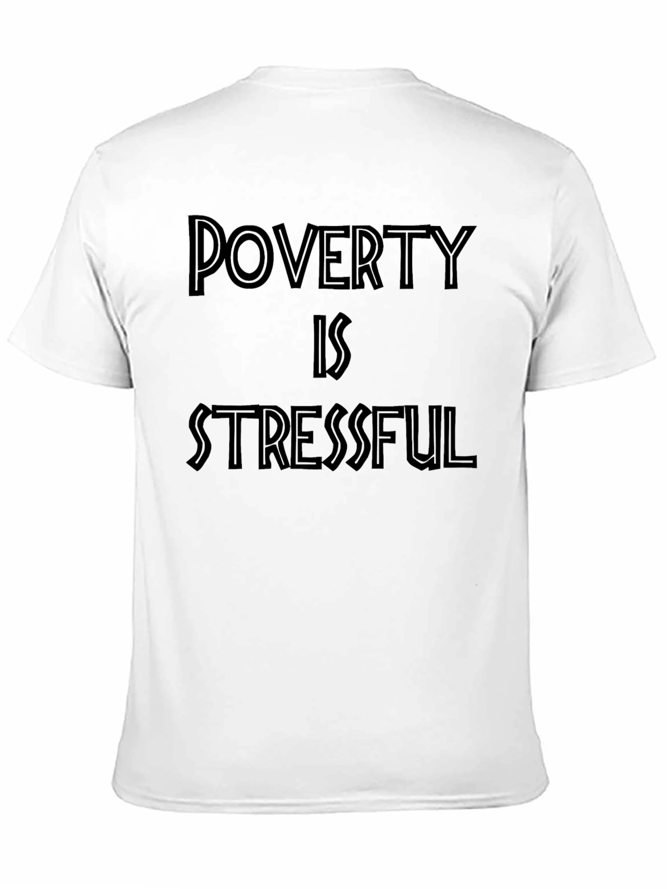 Black Poverty Is Stressful Black Graphic Tee view 11