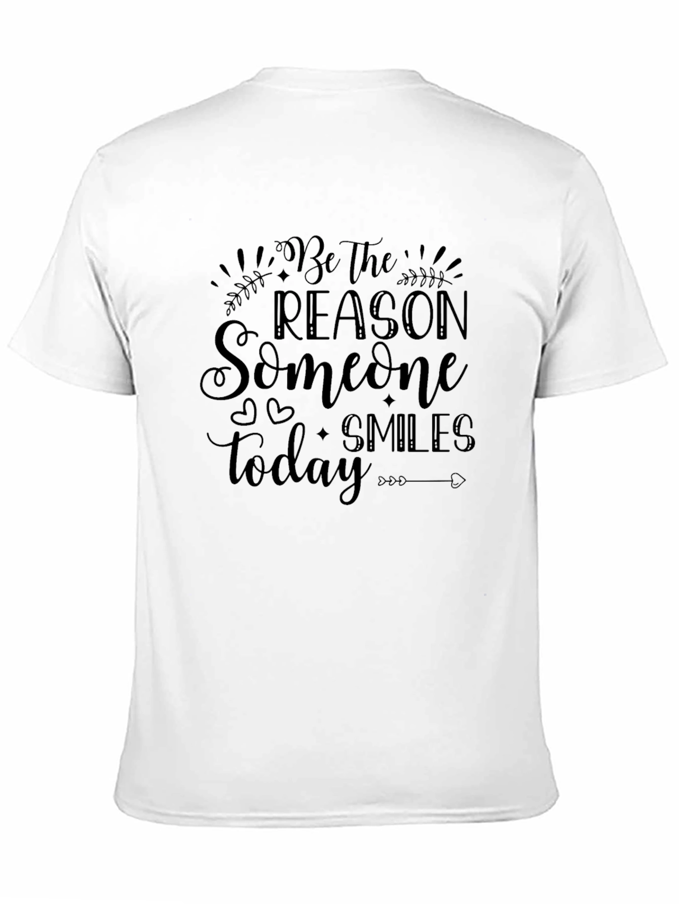 Black Be The Reason Someone Smiles Today T-Shirt view 11