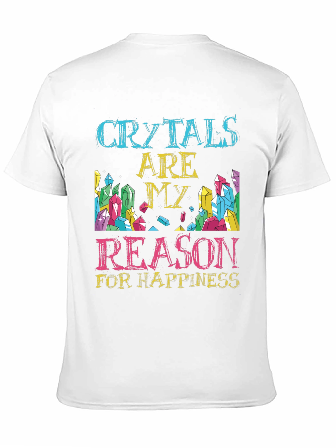 Black Crystals Are My Reason T-Shirt view 11